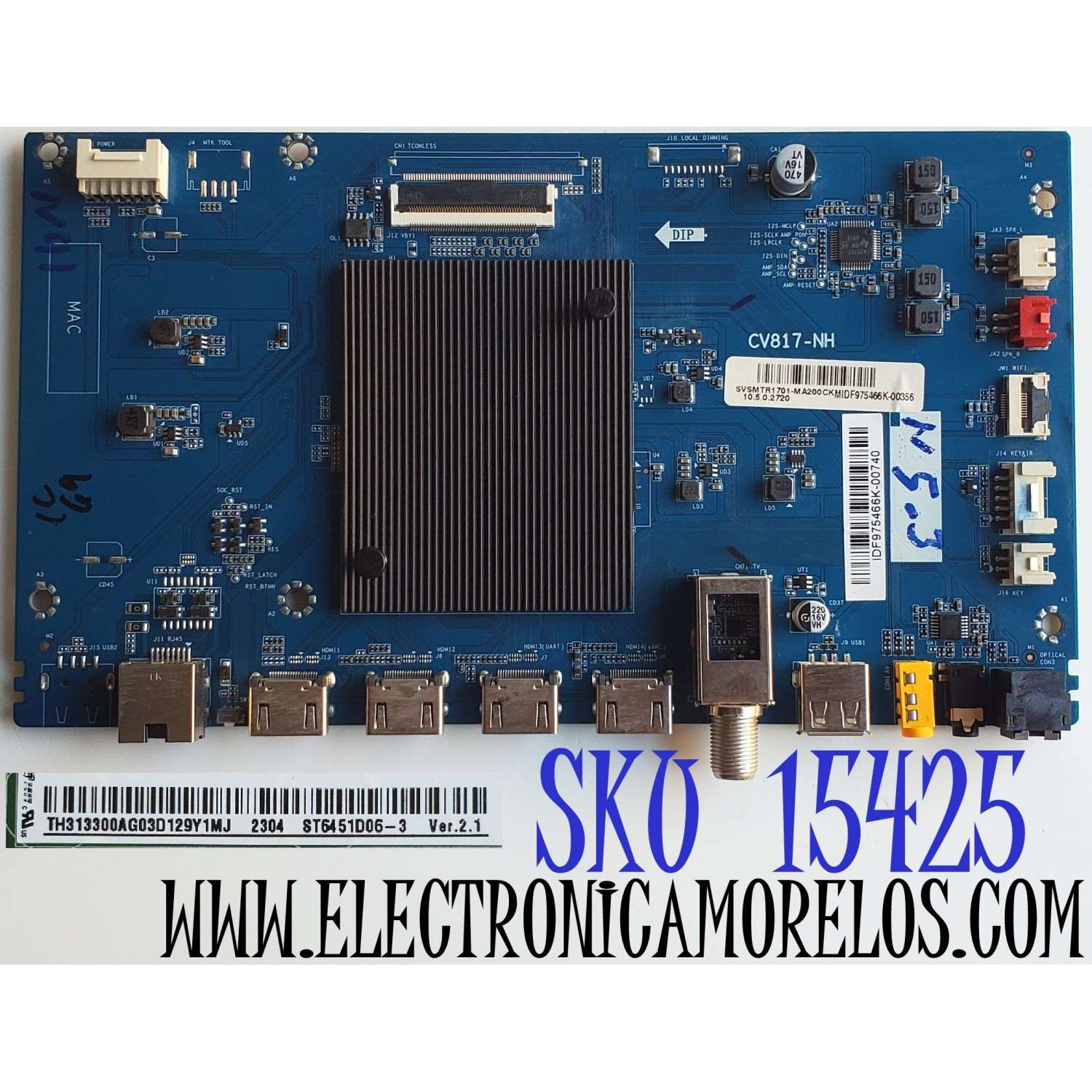 MAIN PARA TV HKPRO·ROKU TV 4K·UHD·HDR / NUMERO DE PARTE SVSMTR1701-MA200CK / CV817-NH / MIDF975466K / IDF975466K / P02EE08070192A / CQC16001148501 / DISPLAY ST6451D06-3 VER.2.1 / MODELO HKP65RUHD1
