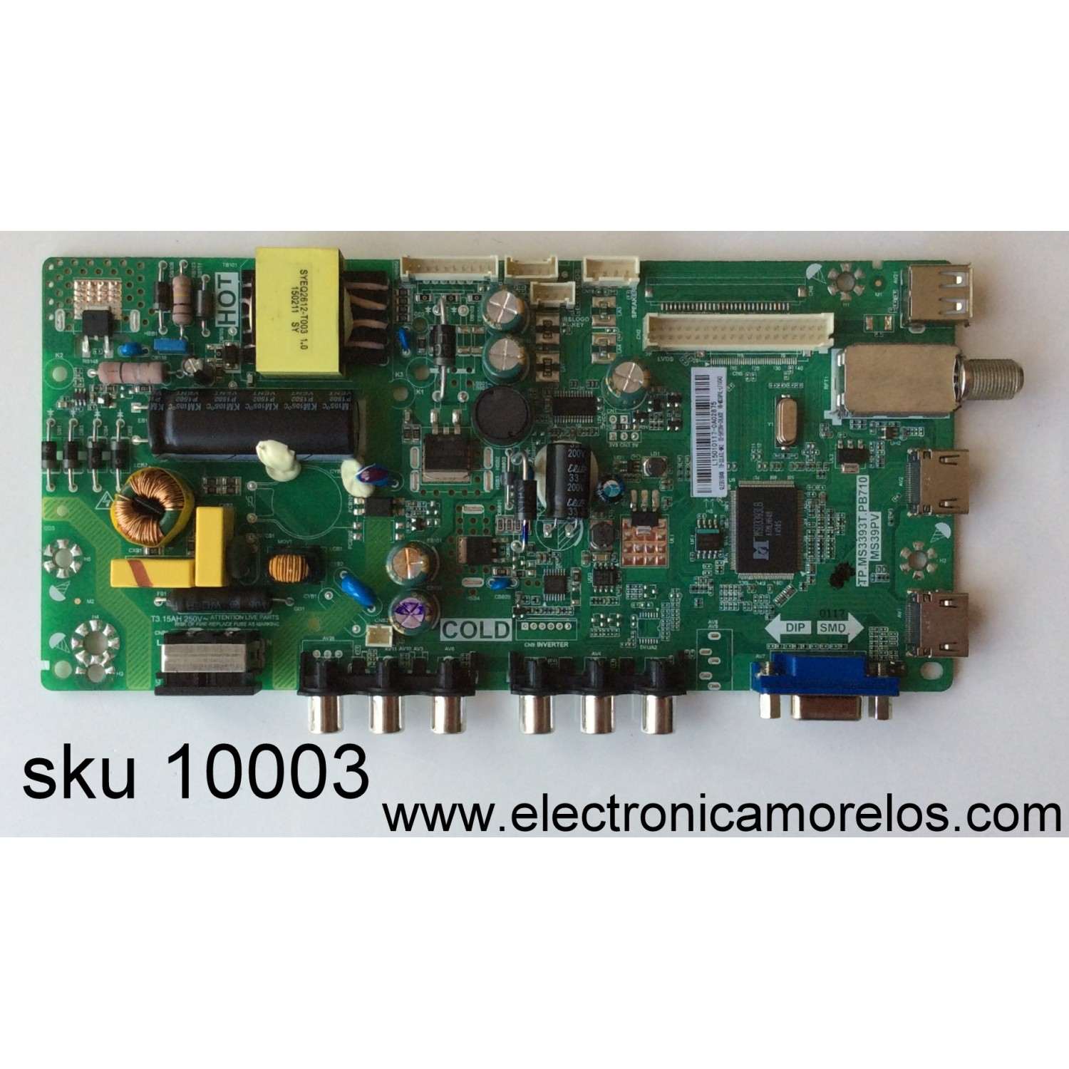 MAIN FUENTE / NUMERO DE PARTE T8-32LATL-MA2 / L15010117 / 02-SHY39V-CHLA02 / V8-MS39PVL-LF1V043 / TP.MS3393T.PB710 / MS39PV / MODELO 32''