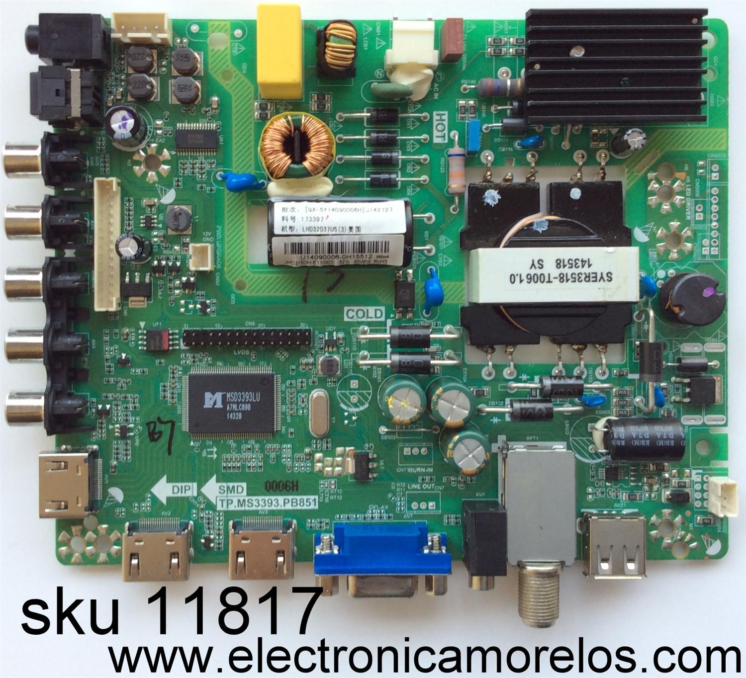 MAIN / FUENTE / (COMBO) HISENSE U14090006 / TP.MS3393.PB851 / MODELO 32H3E / PANEL JHD315DH-E11(003)	