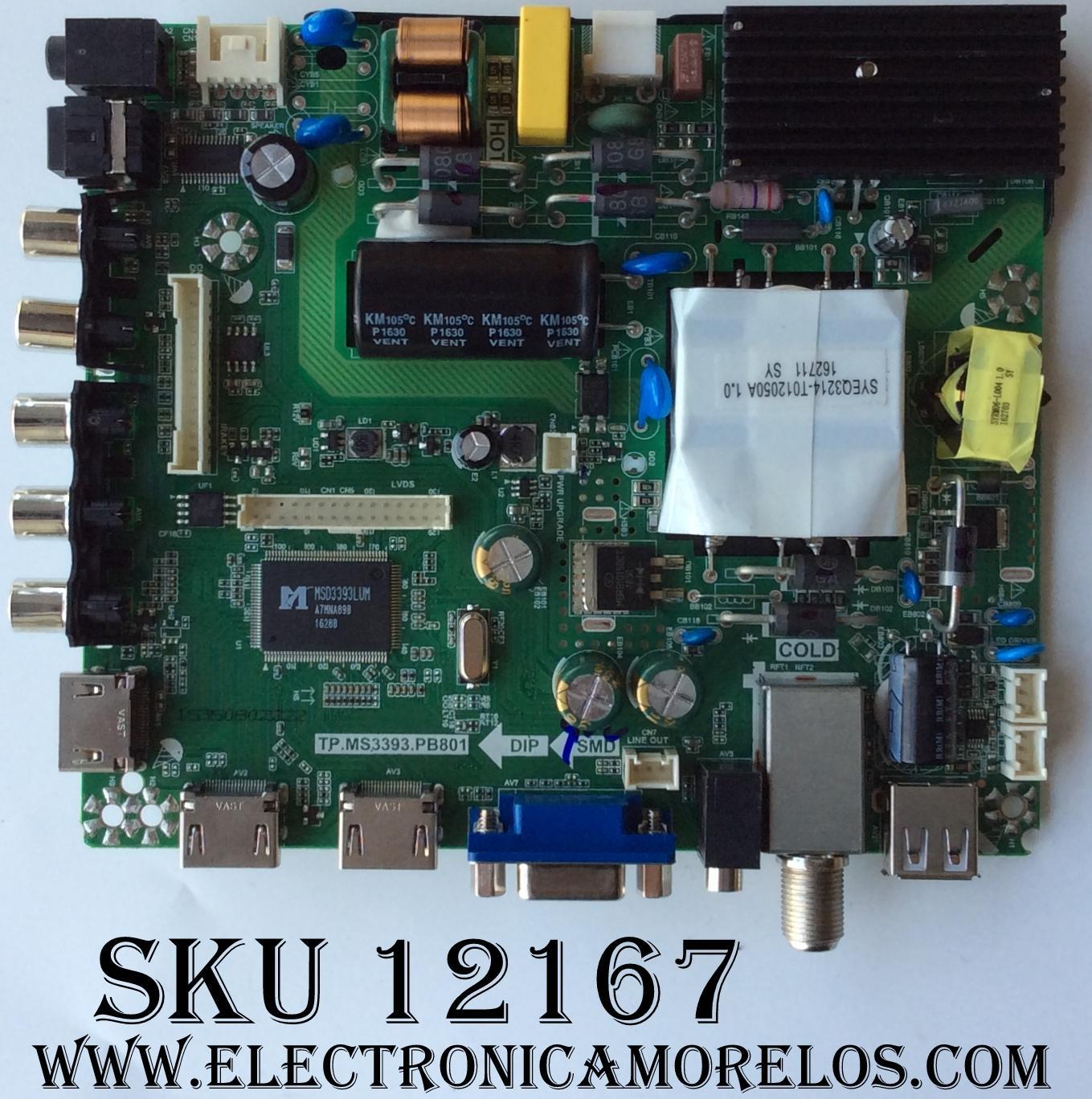 MAIN FUENTE PARA TV ELEMENT / NUMERO DE PARTE 890-M00-06NC6 / TP.MS3393.PB801 / DISPLAY V500HJ1-PE8 / MODELO ELEFW5016