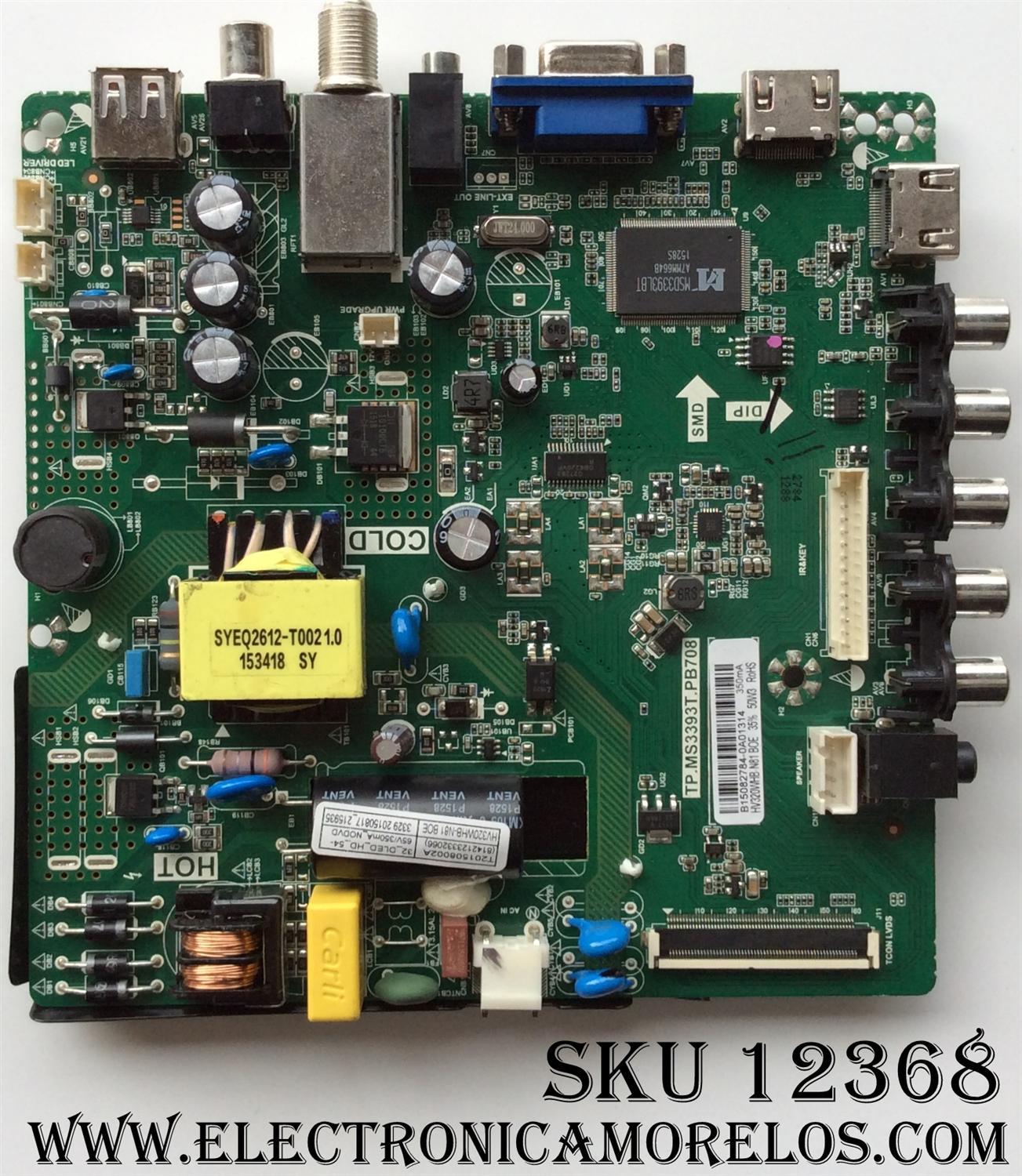 MAIN / FUENTE / (COMBO) PROSCAN B15082784 / TP.MS3393T.PB708 / MODELO 32" / PANEL HV320WHB-N81	