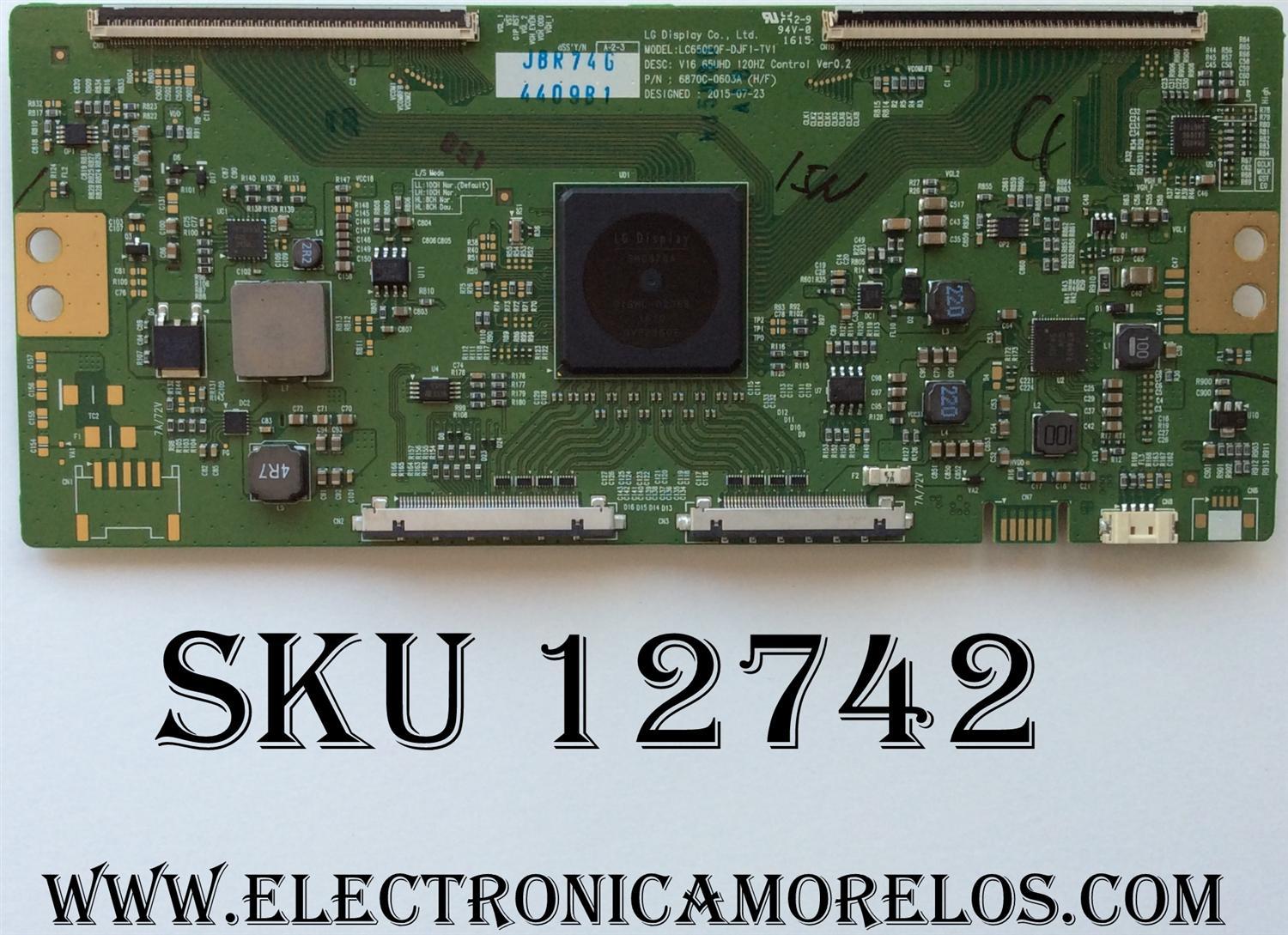 T-CON / LG 6871L-4409B / 4409B / 6870C-0603A / 6870C-0603A / PANEL'S LC650EQF-DJF1-TV1 / LC650EQF(FJ)(M1) / MODELOS 65UH7700-UB BUSWLJR / 65UH7700-UB.BUSWLJR