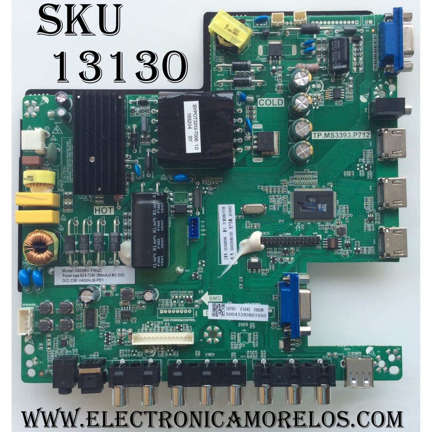 MAIN / FUENTE (COMBO) / SCEPTRE 50043393B01050 / TP.MS3393.P712 / TP.MS3393.P712B / E214887 / PANEL V400HJ6-PE1 / MODELOS X405BV-FMQC / X40
