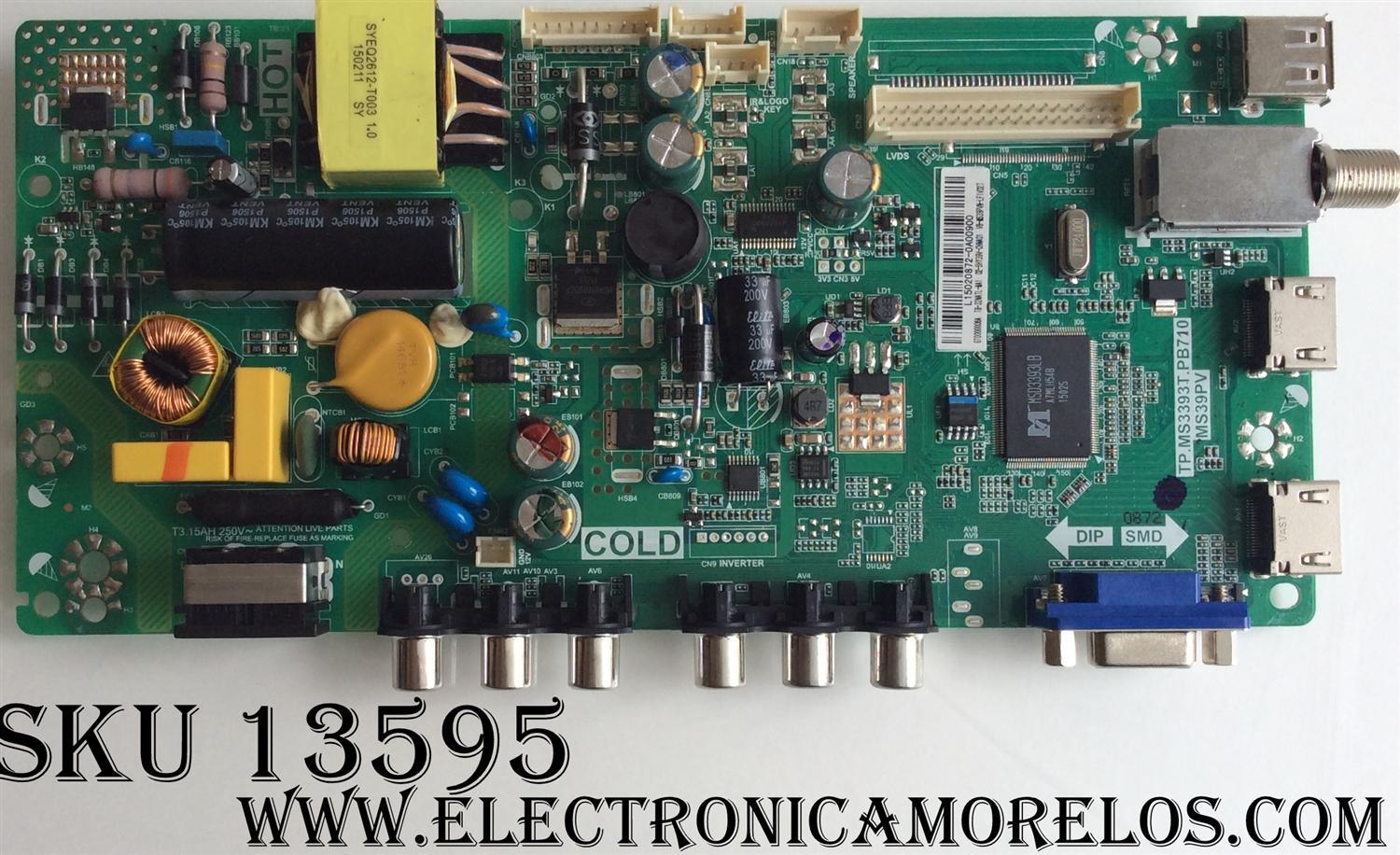 MAIN / FUENTE (COMBO) TCL   L15020872 / TP.MS3393T.PB710 / MS39PV / GT0000006A / T8-32NATL-MA1 / 02-SHY39V-CHNA01 / V8-MS39PVN-LF1V027 / MODELO 32B2800LCAA	