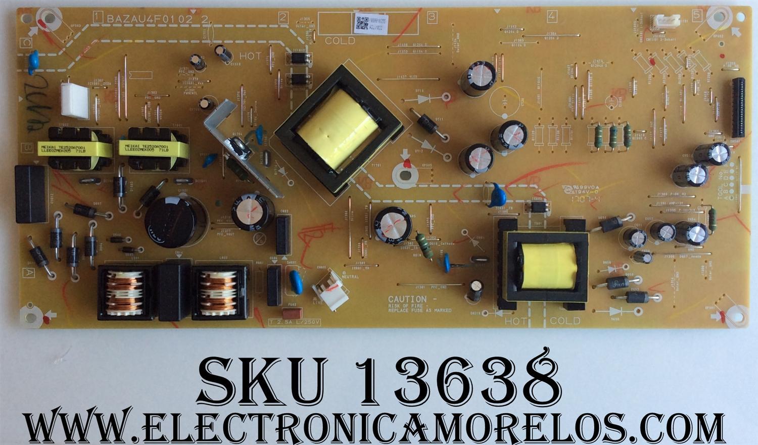 FUENTE DE PODER / MAGNAVOX AZLU1022 / BAZAU4F0102 2 / COMPATIBLES  SANYO / PHILIPS / MAGNAVOX / FUNAI / MODELO 50MV336X/F7 B ME2 / PANEL U6AU0XT	