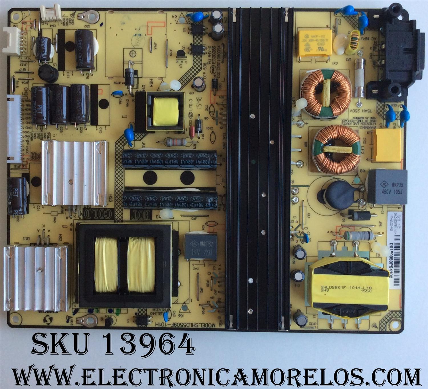 FUENTE DE PODER  PARA TV.  SANYO NUMERO DE PARTE  81-PBE055-H25 / SHLD5509F-101H / SHLD5509FB11-101H / CCP-508 / CQC12001080094 / MODELO FW50C85T