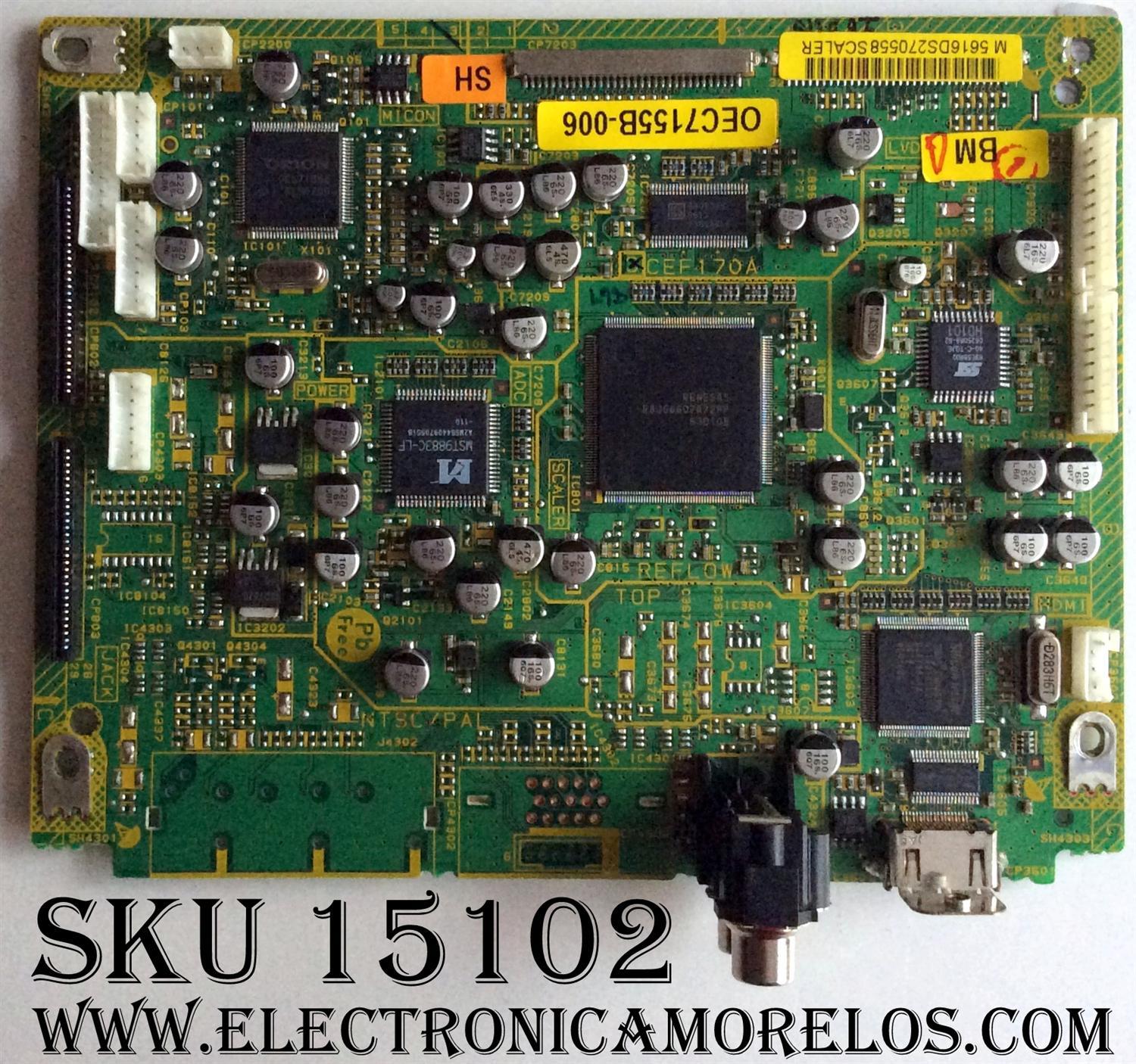 MAIN DIGITAL / SHARP OEC7155B-006  / A5X501GDS0 /  CEF170A / SUSTITUTA  A5X506GDS0 / MODELO LC-26DV10U / LC-26DV20U