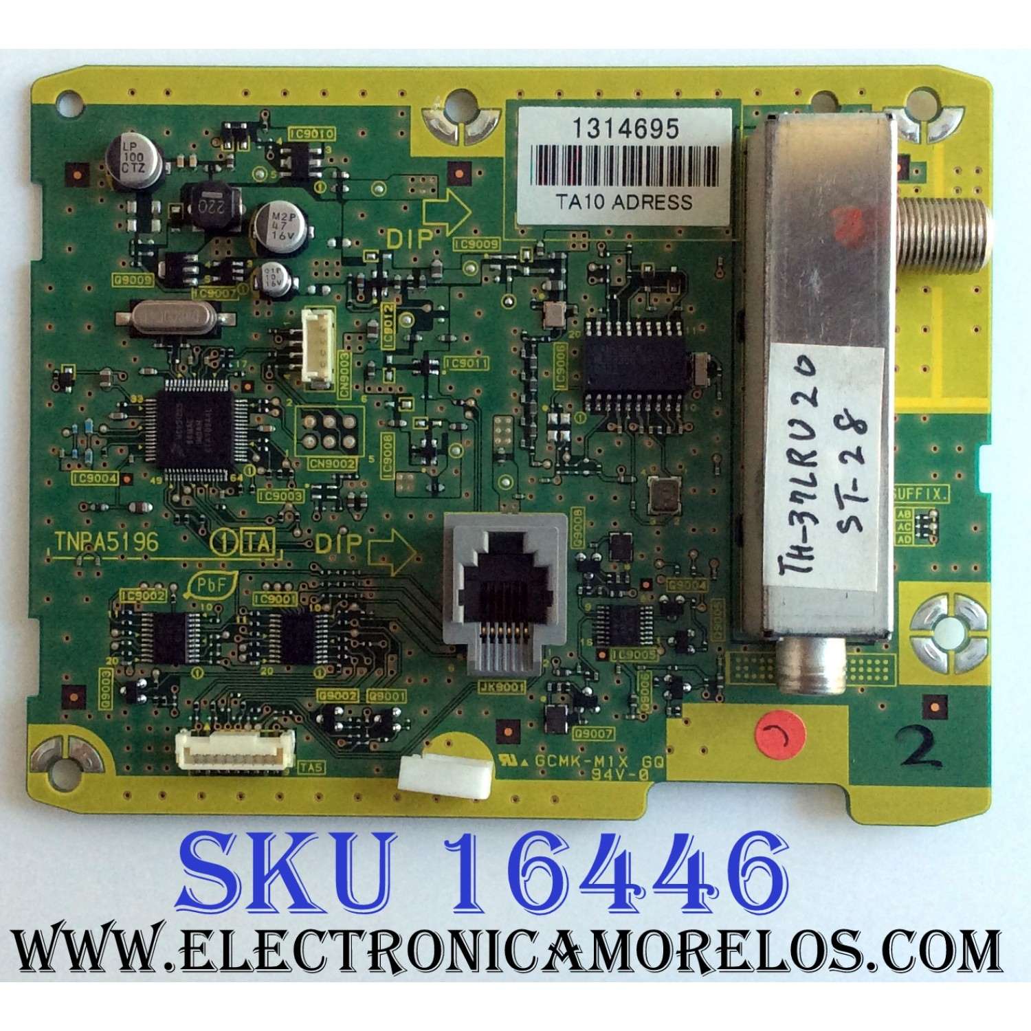 TARJETA SINTONIZADORA / PANASONIC TXNTA11MDUS / TNPA5196 / TNPA5196 TA10 / 1314695 / PANEL AX094A076G / MODELOS TH-32LRU20 / TH-37LRU20 / TH-42LRU20