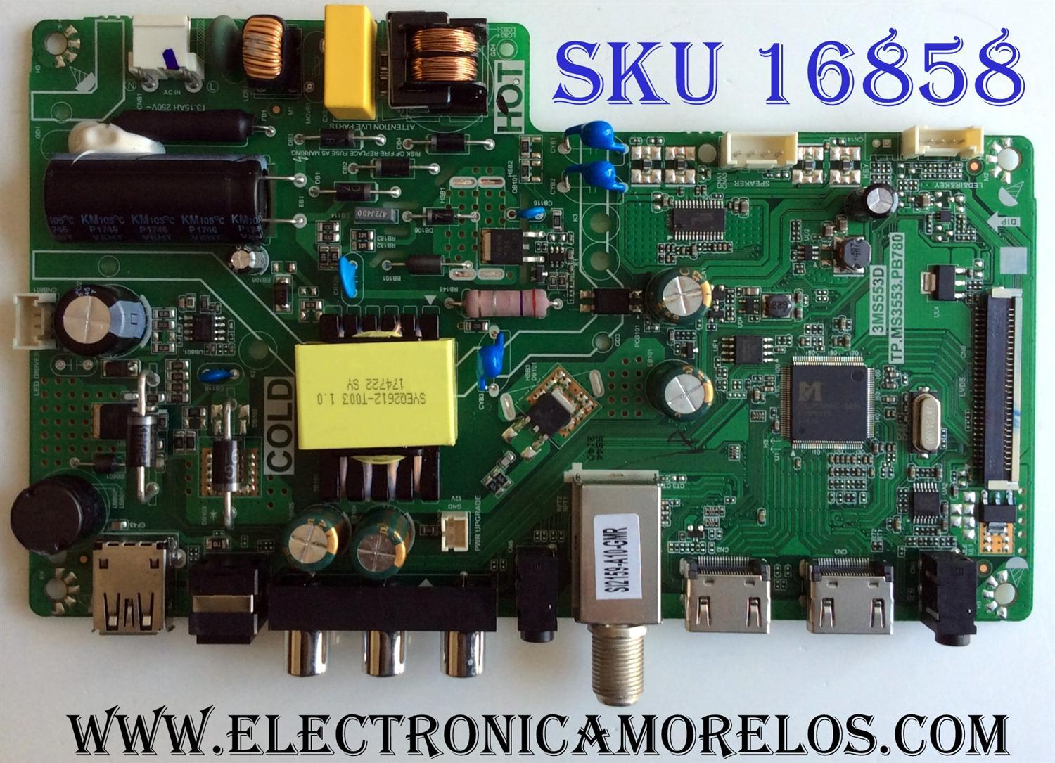 MAIN / FUENTE (COMBO) / ONN B17125544 / TP.MS3553.PB780 / 3MS553D / 02-SH453A-C002000 / T8-32D1200-LPBX3 / WEY7502692 / PANEL LVW320CSDX E21 / MODELO ONC17TV001 / MODELO DE 32''