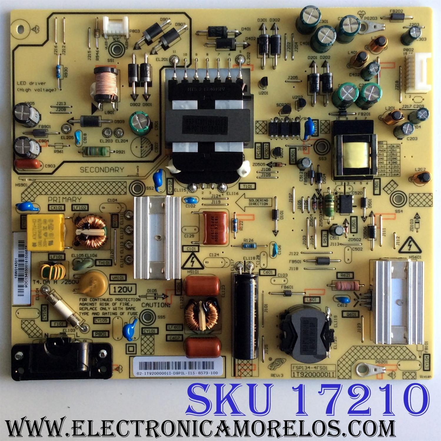FUENTE DE PODER  BEST BUY / TOSHIBA 1T92000001I / FSP134-4FS01 / 18W014501 / 3BS0443603GP / 02-1T92000001I-DSPYL / PANEL'S U500DU01 TT103 / U500DU01-TT103 REV:CD1.A / U500DU01 TT107 / MODELOS TF-50A810U19 / 50LF711U20 / 50LF621U19