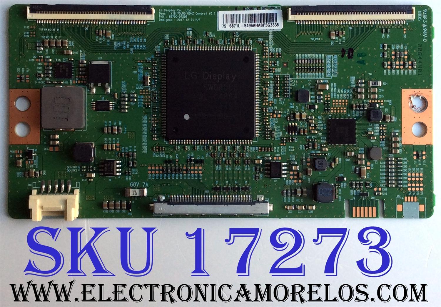 T-CON PARA TV LG / NUMERO DE PARTE 6871L-5496A / 6870C-0759B / 5496A / V18 75UHD 60HZ / PANEL NC750DQE / DISPLAY LC750DQY (SL)(M1) / MODELOS 75UK6190PUB / 75UK6570PUB / 75UK6570AUA / 75UM6970PUB / 75UM7570PUD / 75UM7570AUE / 75UV340C-UB