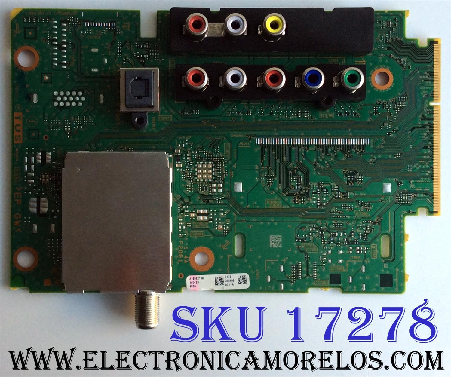 TARJETA TUNER DIGITAL PARA CANALES Y  A/V / SONY A-1998-231-A / A1998219A 317B / A-1998-219-A / 173457513 / 1-889-203-13 / PANEL T550HVF05.0 / MODELOS KDL-55W800B / KDL-55W790B / KDL-40W590B / KDL-40W600B / KDL-48W580B / KDL-48W590B / KDL-60W610B / KDL-60W850B / KDL-70W830B
