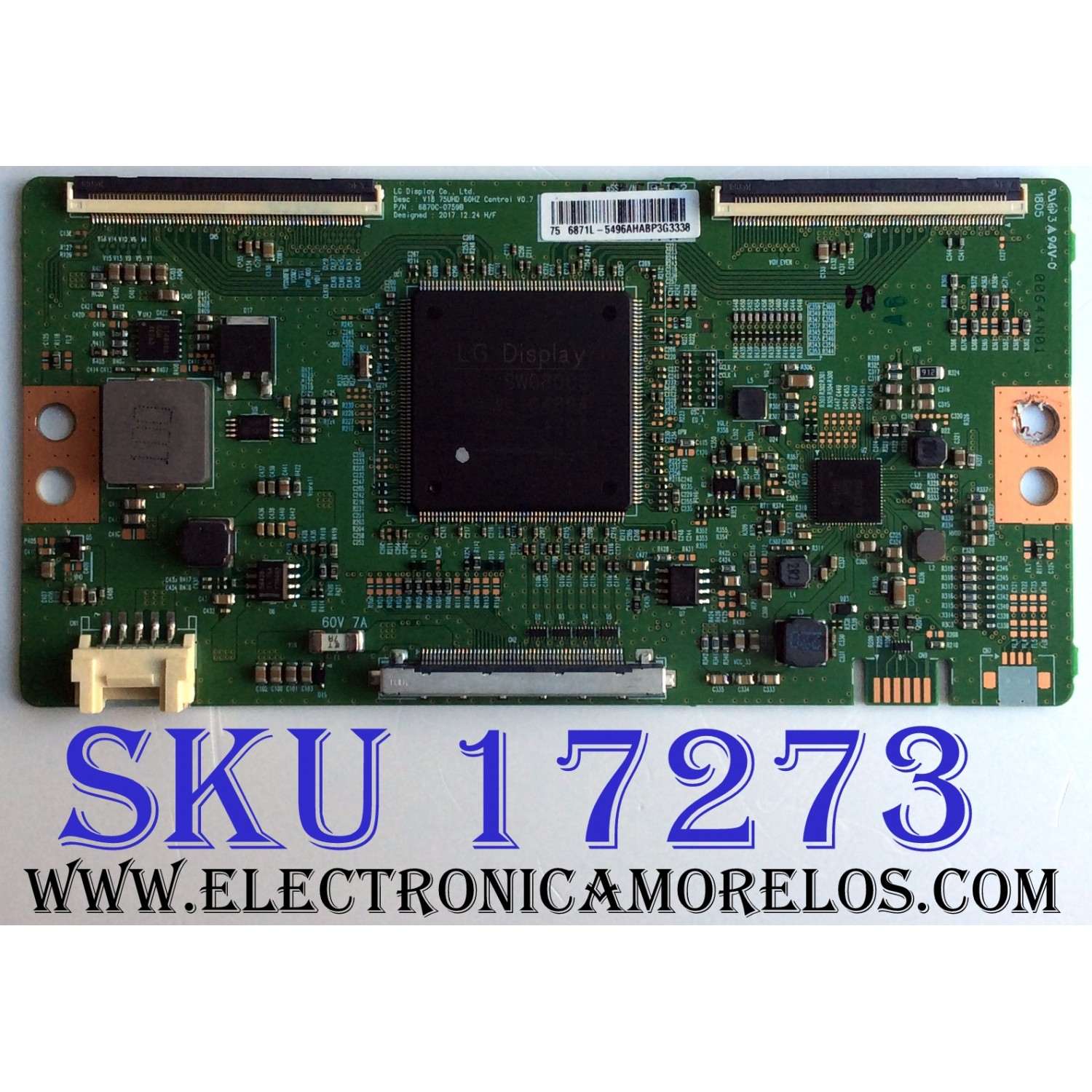 T-CON PARA TV LG / NUMERO DE PARTE 6871L-5496A / 6870C-0759B / 5496A / V18 75UHD 60HZ / PANEL NC750DQE / DISPLAY LC750DQY (SL)(M1) / MODELOS 75UK6190PUB / 75UK6570PUB / 75UK6570AUA / 75UM6970PUB / 75UM7570PUD / 75UM7570AUE / 75UV340C-UB