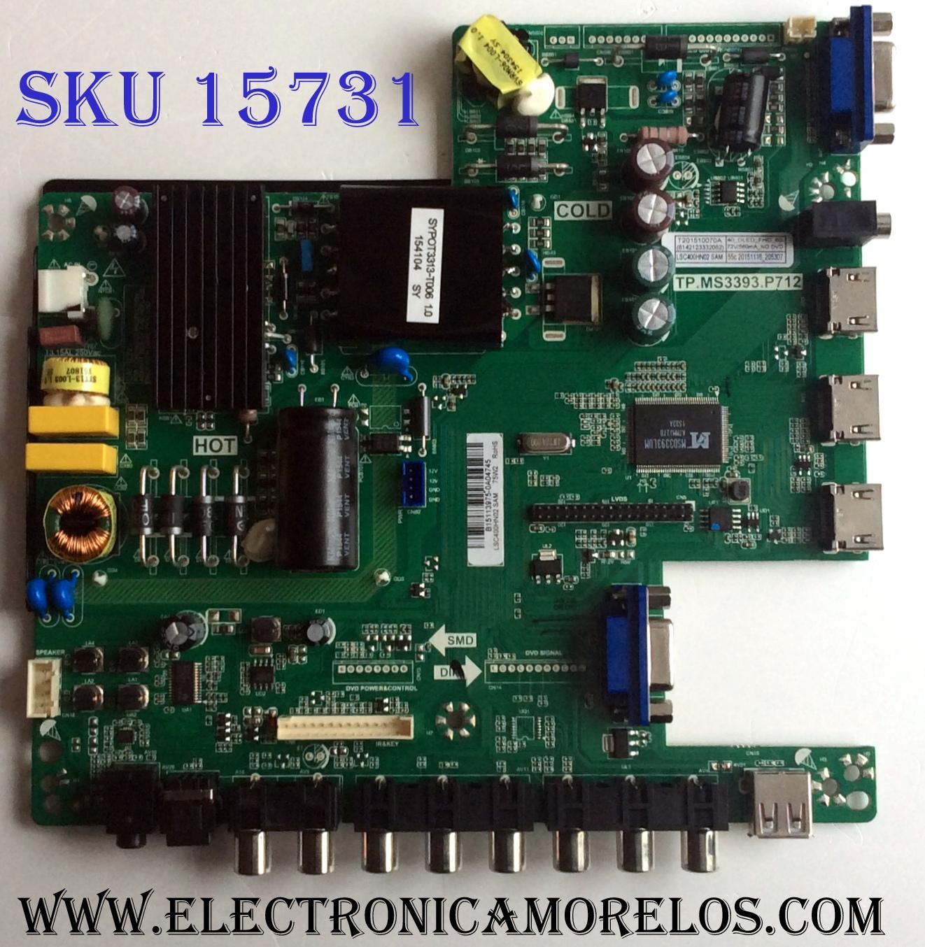 MAIN FUENTE / (COMBO) / SCEPTRE / 8142123332082 / TP.MS3393.P712 / T201510070A / B15113975 / PANEL´S CN39HD749 / LSC400HN02 / MODELO X40 SBNC93CD
