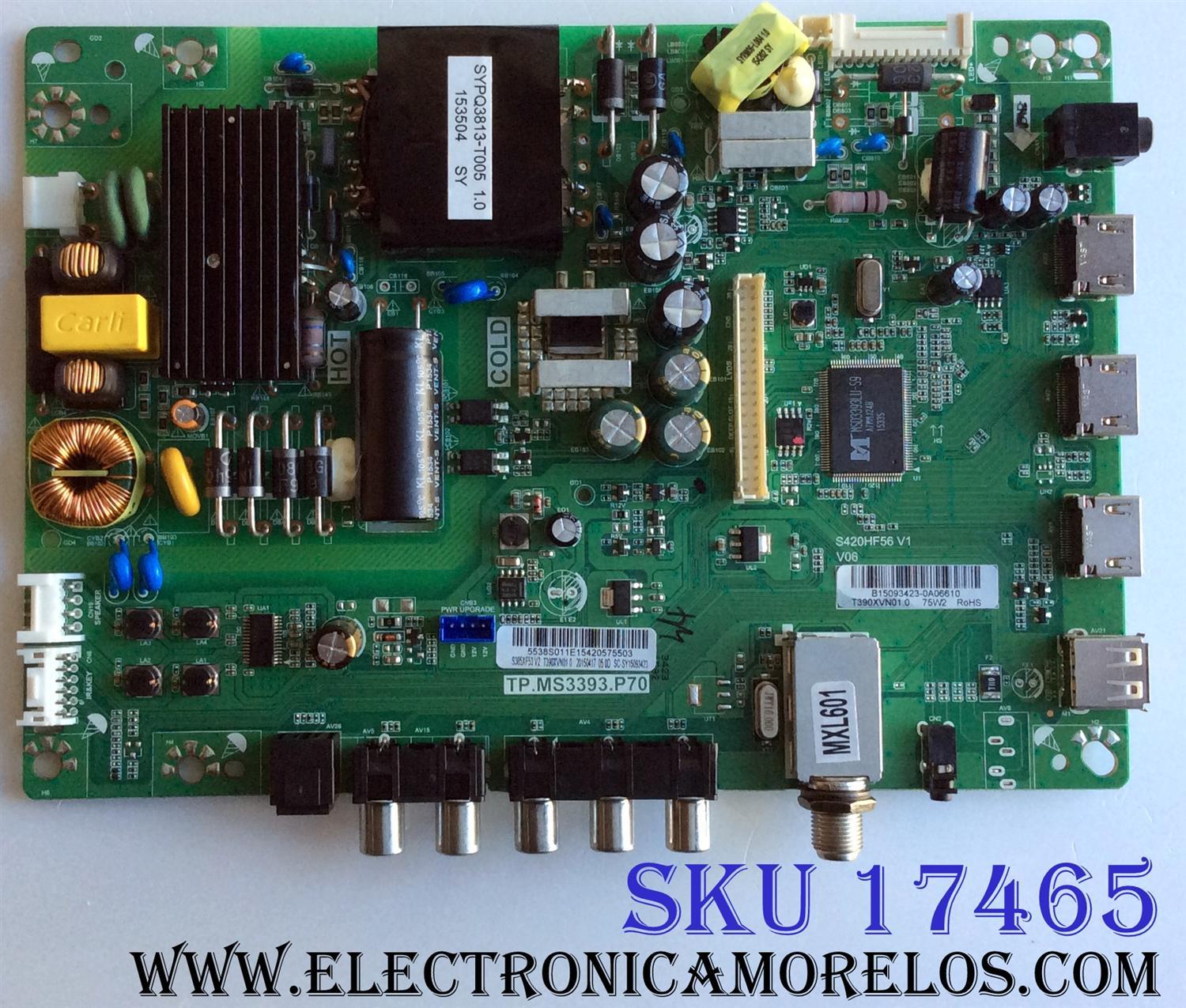 MAIN / FUENTE (COMBO) / INSIGNIA 55.38S01.1E1 / TP.MS3393.P70 / 5538S011E1 / B15093423 / S420HF56 V1 / PANEL T390XVN01.0 / MODELO NS-39D220NA16 / NS-39D220NA16 REV.A