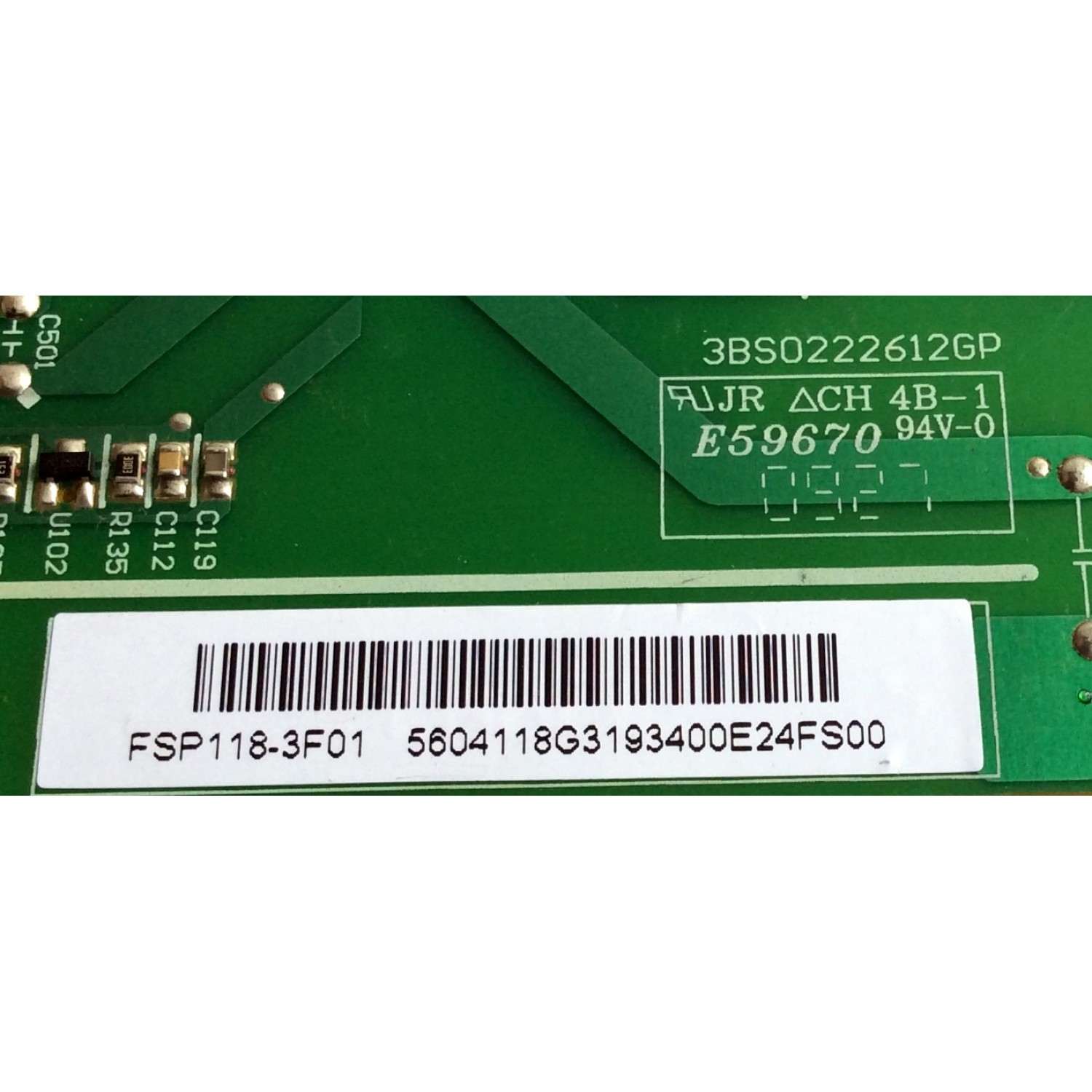 FUENTE DE PODER / TOSHBA 56.04118.G31 / 3BS0222612GP / FSP118-3F01 / 5604118G3193 / PANEL´S T260XW02 VP / T315HW04 V.4 / MODELOS 26LV610U-T / 26CV100U / 32CV100U / NS-26L450A11 / NS-32L450A11 - Imagen 2