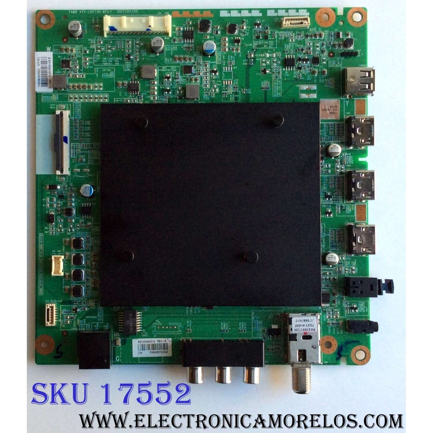 MAIN PARA TV TOSHIBA / NUMERO DE PARTE 631V0A00010 / TAM9 VTV-L65730 REV:1 / 691V0A00010 / REV:1E / PANEL K550WDRA / LSC550FN11 / DISPLAY ST6461D07-2 / MODELOS 55L711U18 / 55L711M18