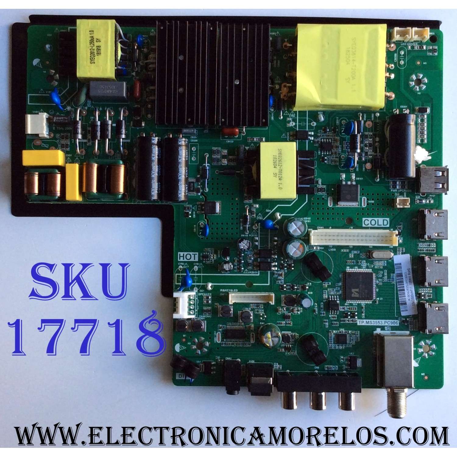 MAIN / FUENTE (COMBO) / INSIGNIA A18062925 / TP.MS3553.PC906 / 536D5006AF11 / 2010044864 / 515Y35539M02 / TP.MS3553.PC906C / 8221 20180116_132210 / PANEL T500HVN07.5 / MODELO NS-50D510NA19