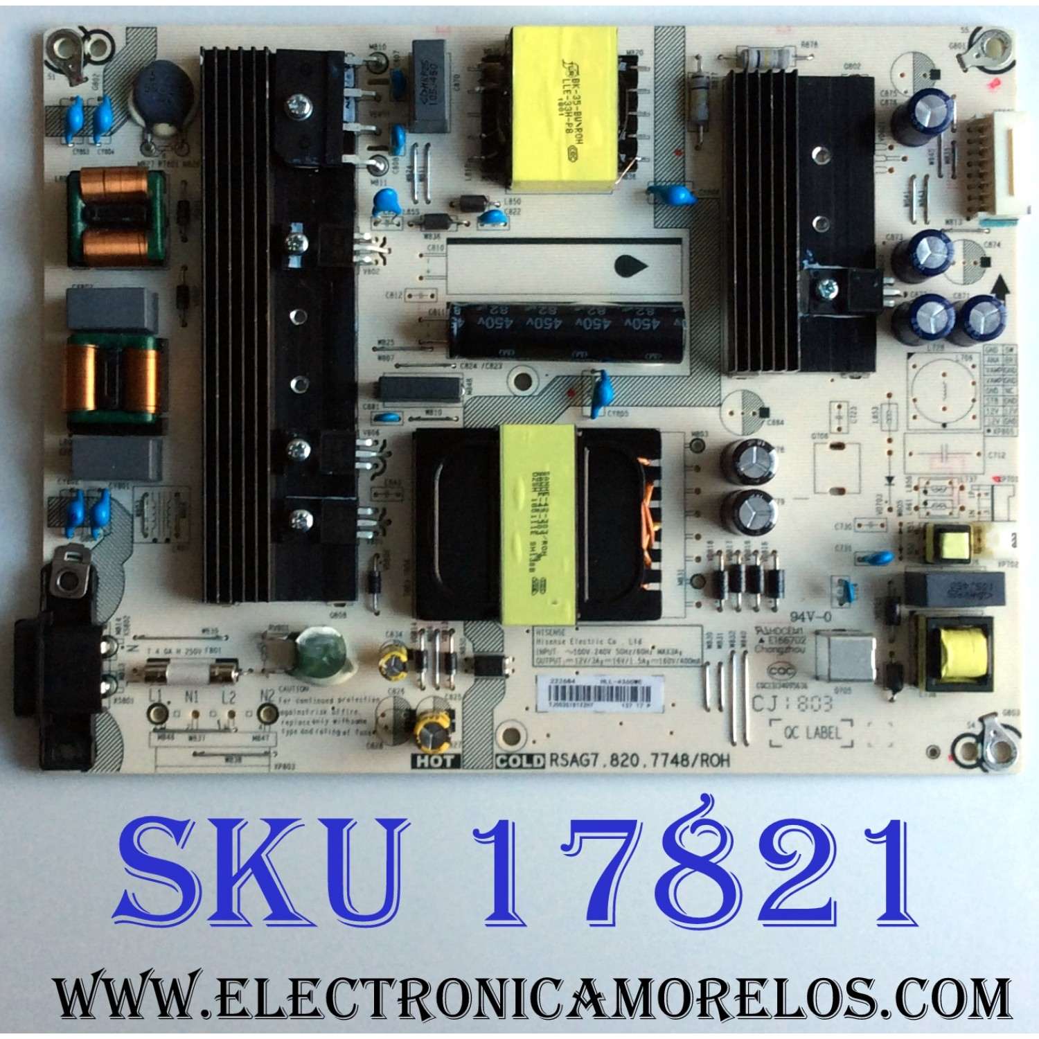FUENTE DE PODER / HISENSE 222684 / RSAG7.820.7748/ROH / HLL-4360WE / E166702 / CQC13134095636 / PANEL`S JHD425S1U51-T0\S0\FM\ROH / JHD425S1U51-T0 / MODELO 43H6E / 43R7E / 43R6E