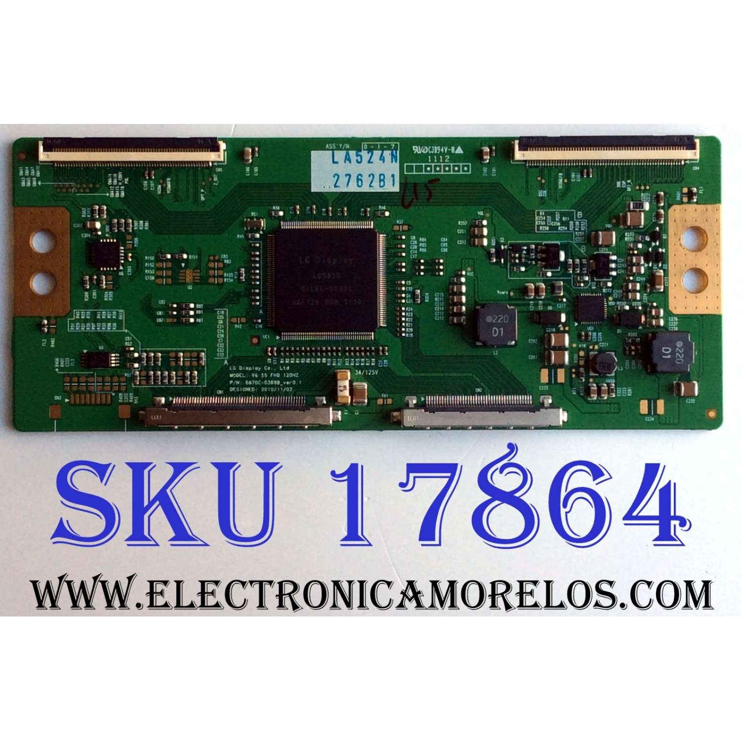 T-CON / LG 6871L-2762B / 6870C-0369B / 2762B / PARTES SUSTITUTAS 6871L-2430H / 6871L-2603A / 6871L-2430D / 6871L-2627C / 6871L-2627E / PANEL LC550EUF (SD)(F2) / MODELOS 55LW5600-UA.AUSYLJR / 55LW5600-UA AUSYLJR / 55LW5300-UC / 55LW5600-UA
