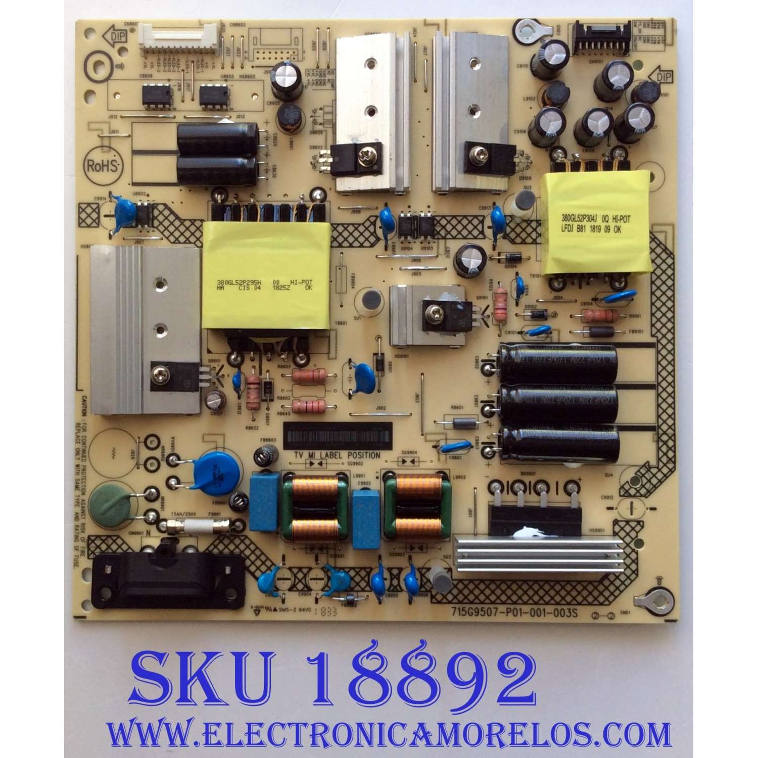 FUENTE DE PODER PARA TV INSIGNIA ORIGINAL / NUMERO DE PARTE PLTVHQ351XAF4 / 715G9507-P01-001-003S / PANEL TPT430U3-QVN03.U REV:S0B0S / MODELO NS-43DF710NA19