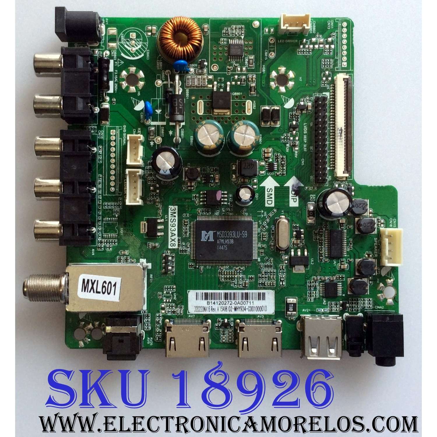 MAIN / FUENTE (COMBO) / INSIGNIA 	02-MHY934-C001000 / TE.MS3393.EB783 / 3MS93AX8 / 32D220NA16 Rev.A / PANEL LVW320CSDX E13 V3 / MODELO NS-32D220NA16