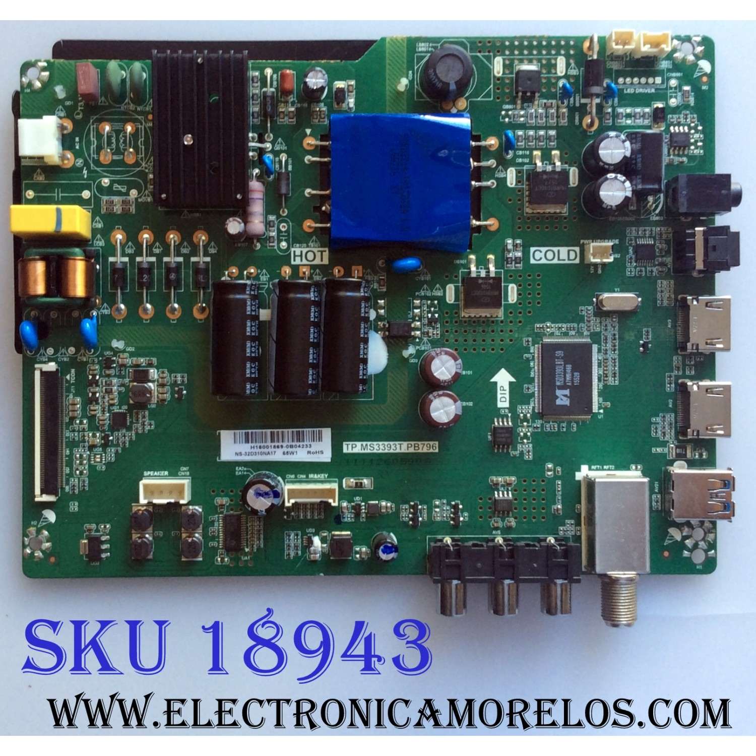 MAIN / FUENTE (COMBO) / INSIGNIA H16001869 / TP.MS3393T.PB796 / P3S1517719 / 95a5 20160127_193103 / 22002A0166T-05 / PANEL BOEI320WX1 / MODELO NS-32D310NA17