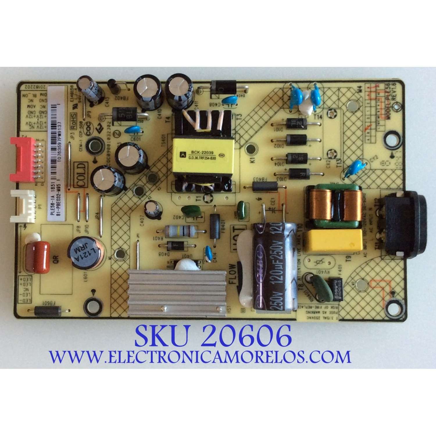 FUENTE DE PODER PARA TV TCL / NUMERO DE PARTE 81-PBE032-M95 / PLE56 REV1.6 / CQC09001032302 / PLE56 / CEM-1 / CCP-508 /  E148158 / 20182202 / PANEL LVF320NDEL / MODELO 32S327