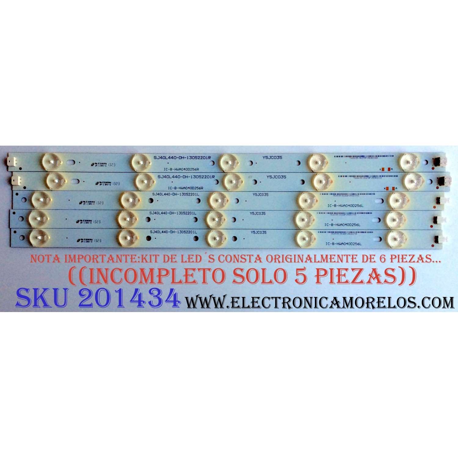 KIT DE LED´S PARA TV (SOLO 5 PIEZAS) / ((INCOMPLETO)) / PROSCAN SJ40L440-DH-13052201L / SJ40L440-DH-13052201R / IC-B-HWA040D256R / IC-B-HWA040D256L / Y5JC035 / PANEL´S LSC400HM06 / CN40CM676 / MODELO PLDED4016A