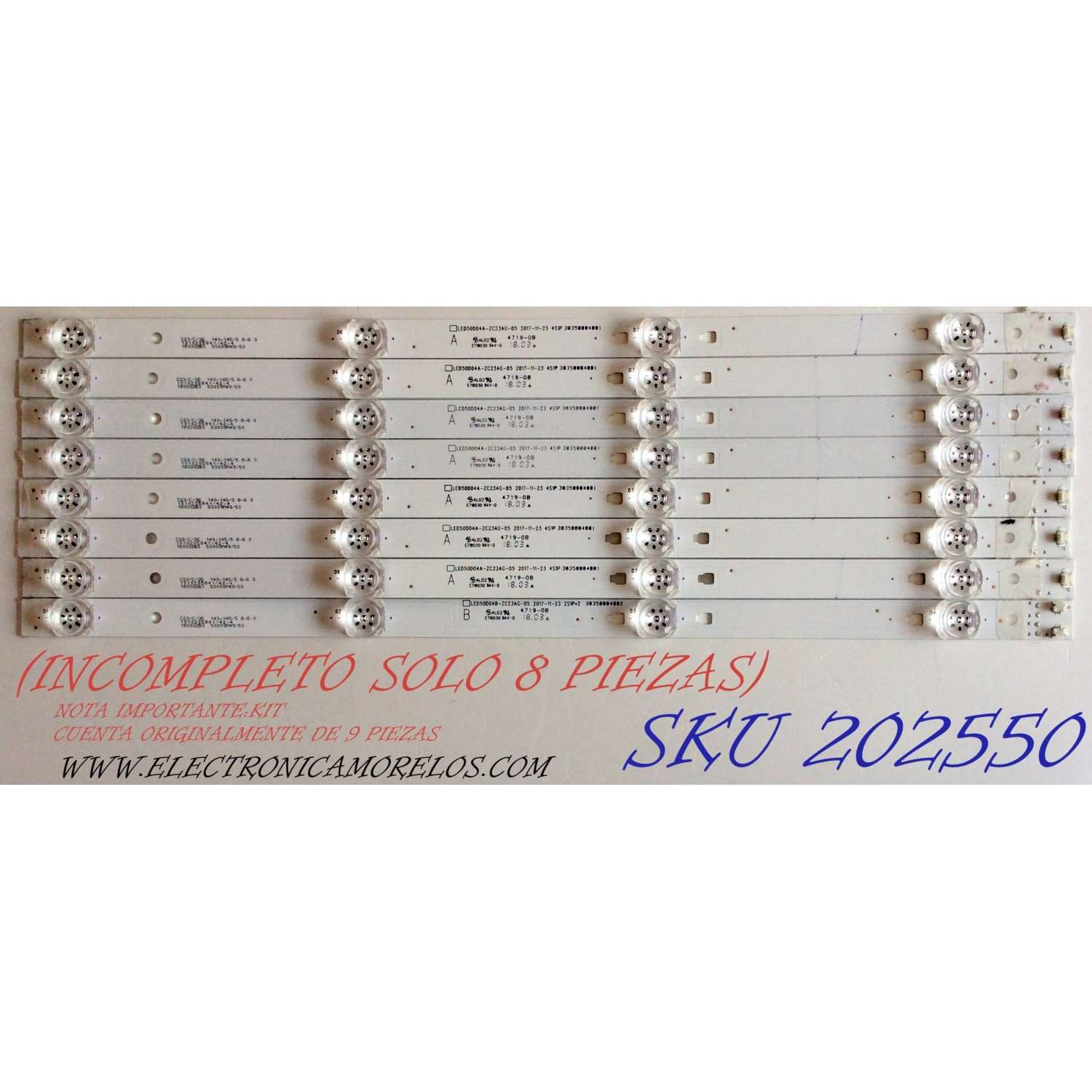 KIT DE LED´S PARA TV / NOTA IMPORTANTE:KIT CUENTA ORIGINALMENTE DE 9 PIEZAS (INCOMPLETO SOLO 8 PIEZAS) / INSIGNIA LED50D04A-ZC23AG-05 / LED50D04B-ZC23AG-05 / 30350004002 / 30350004001 / 180302B3 / 1010205841/42-4 / PANEL T500HVN07.5 / MODELO NS-50D510NA19