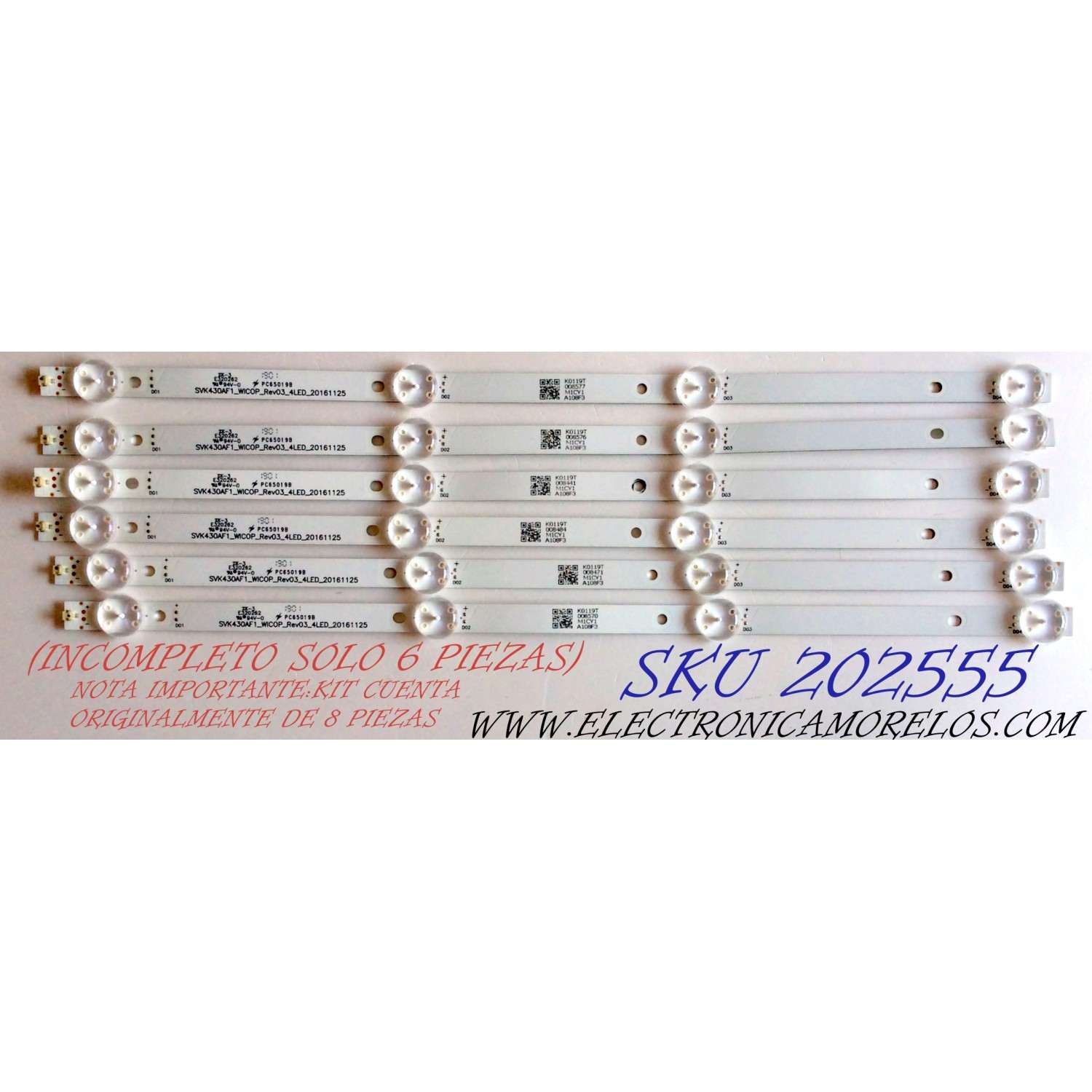 KIT DE LED´S PARA TV / NOTA IMPORTANTE:KIT CUENTA ORIGINALMENTE DE 8 PIEZAS (INCOMPLETO SOLO 6 PIEZAS) /  TOSHIBA SVK430AF1_WICOP_Rev03_4LED_20161125 / E320262 / PC65019 / PC65019B / PANEL´S K430WDRA / K430WDRB / MODELOS 43LF621U19 / 43LF621U19 Rev.A