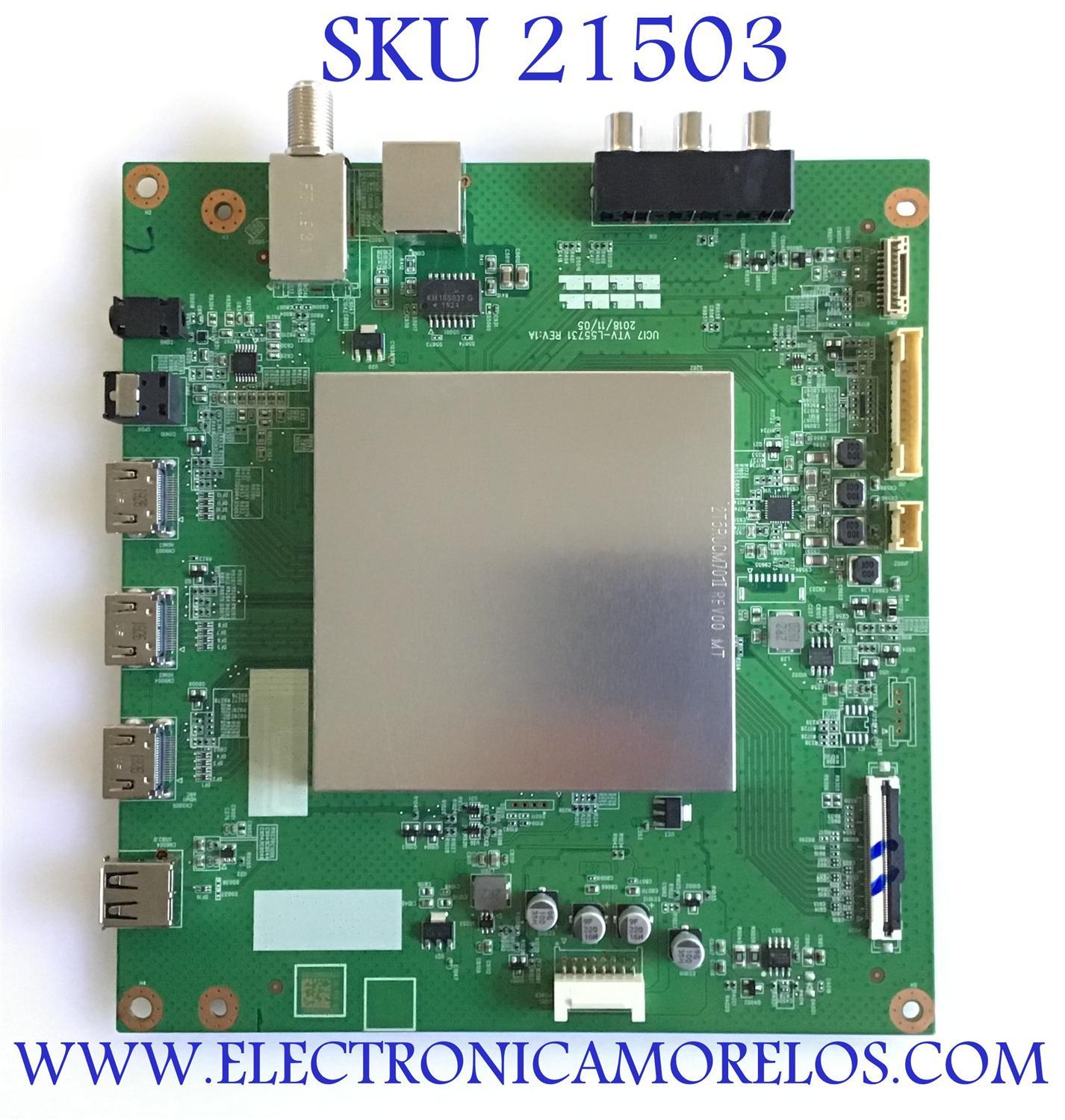 MAIN PARA TV TOSHIBA·FIRE TV 4K·UHD·HDR / NUMERO DE PARTE 691V0G00510 / 631V0G00510 / VTV-L55731 / UC17 VTV-L55731 REV:1A / 7160236-1 / PANEL K550WDRB / MODELO 55LF711U20