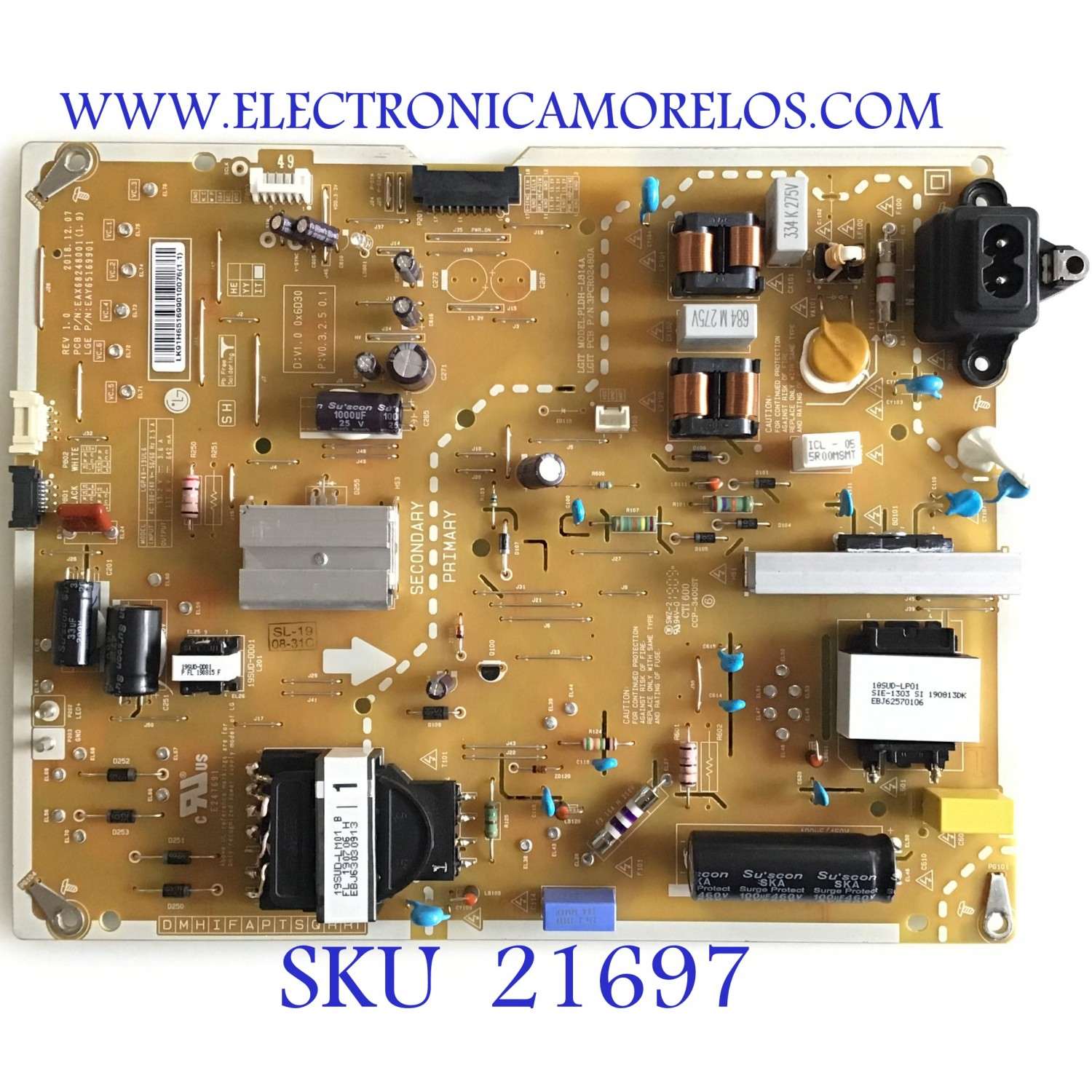 FUENTE DE PODER PARA TV LG / NUMERO DE PARTE EAY65169901 / EAX68248001 / 65169901 / PLDH-L814A / 3PCR02480A / LGP49-19UL6 / EAX68248001(1.9) / MODELOS 49SM8600PUA / 49SM8600PUA.AUSYLJM / 49NANO85UNA / 49NANO85UNA.BUSWLJM