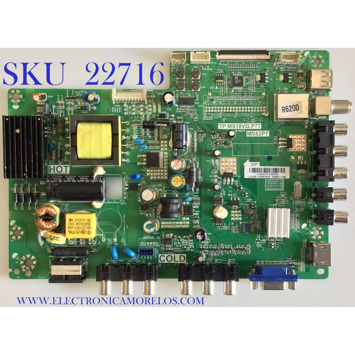 MAIN FUENTE PARA TV / NUMERO DE PARTE 02-SHY82P-CHLA01T / V8-MS32PTL-LF1V083 / L14020278 / TP.MS18VG.P77 / MS82PT / L14020278-0A00039 / GLE951022B / ESTA TARJETA ES CHINA Y ES UTILIZADA EN DIFERENTES MARCAS Y MODELOS / ENTRAR A DESCRIPCIÓN DEL PRODUCTO