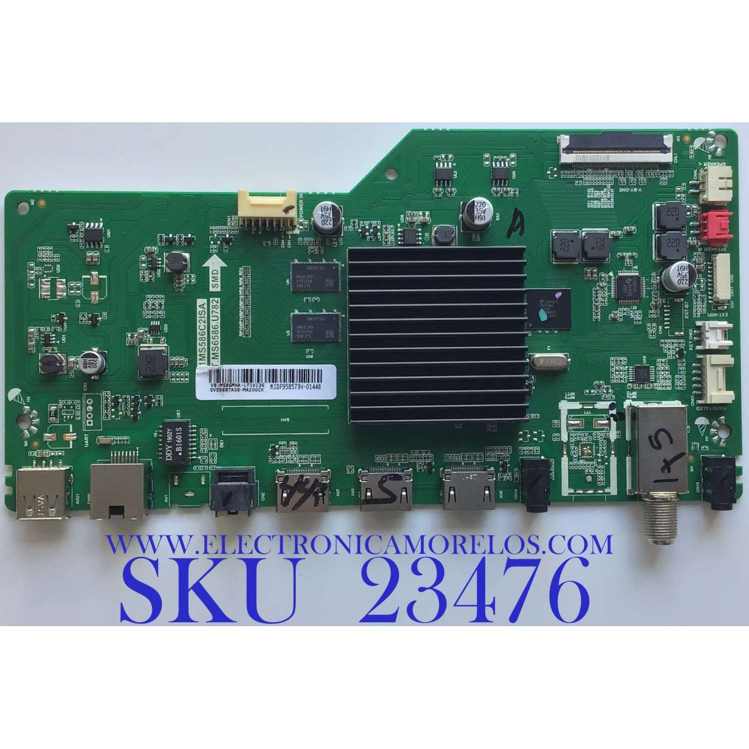MAIN PARA TV TCL / NUMERO DE PARTE SVS568TA08-MA200CK / 1MS586C2ISA / T.MS6586.U782 / V8-MS86MNA-LF1V136 / MODELO 55''/ 50'' / ESTA TARJETA ES CHINA Y ES UTILIZADA EN DIFERENTES MARCAS Y MODELOS / ENTRAR A DESCRIPCIÓN DEL PRODUCTO