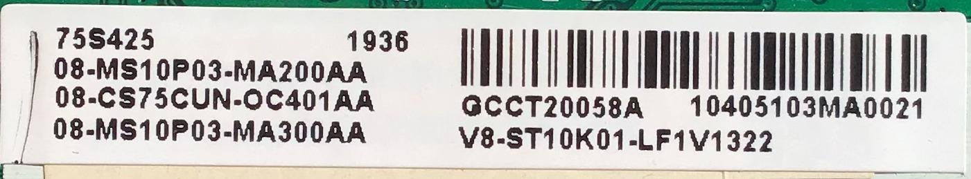 MAIN PARA TV TCL 08-CS75CUN-OC401AA / 40-MST10P-MAD4HG / 08-MS10P03-MA300AA / 08-MS10P03-MA200AA / GCCT20058A / V8-ST10K01-LF1V1322 / PANEL LVU750NDBL SD9W01 / DISPLAY LSC750FN03-G01 / 75S425LIAA / 75S425LACA - Imagen 2
