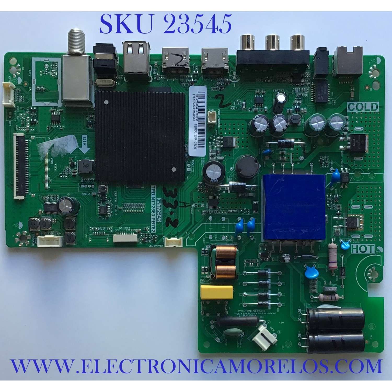 MAIN FUENTE (COMBO) PARA TV QUASAR / NUMERO DE PARTE / SVSNT72A25-MA200CK / V8-NT563NA-LF1V135 / MID957210A / 3NT725A2 / TPD.NT72563.PB782 / MODELO 32''ESTA TARJETA ES CHINA Y ES UTILIZADA EN VARIAS MARCAS Y MODELOS / ENTRAR A DESCRIPCION DEL PRODUCTO