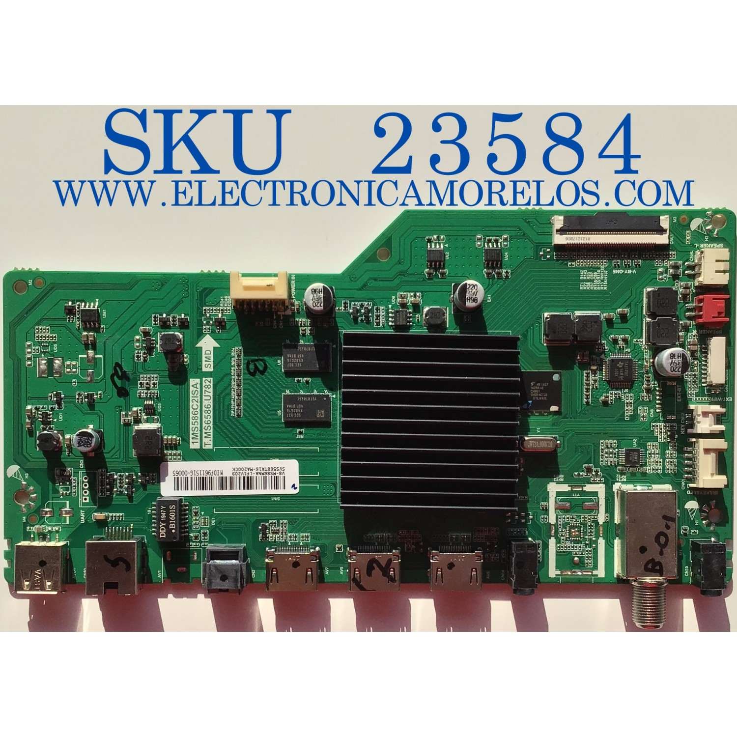 MAIN PARA TV PIONEER / SVS568TA16-MA200CK / T.MS6586.U782 / 1MS586C2ISA / V8-MS86MNA-LF1V209 / MODELO 55'' / 50'' / ESTA TARJETA ES CHINA Y ES UTILIZADA EN DIFERENTES MARCAS Y MODELOS / ENTRAR A DESCRIPCIÓN DEL PRODUCTO