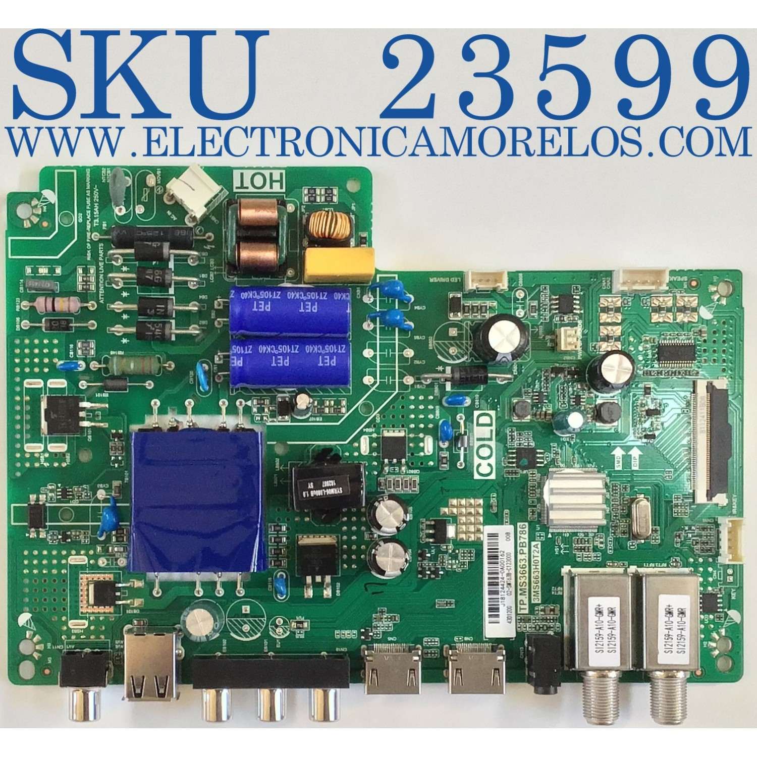 MAIN FUENTE PARA TV HKPRO / J18124424 / TP.MS3663.PB786 / 02-SM763B-C123000 / 3MS663H0T2A / ESTA TARJETA ES CHINA Y ES UTILIZADA EN DIFERENTES MARCAS Y MODELOS / ENTRAR A DESCRIPCIÓN DEL PRODUCTO