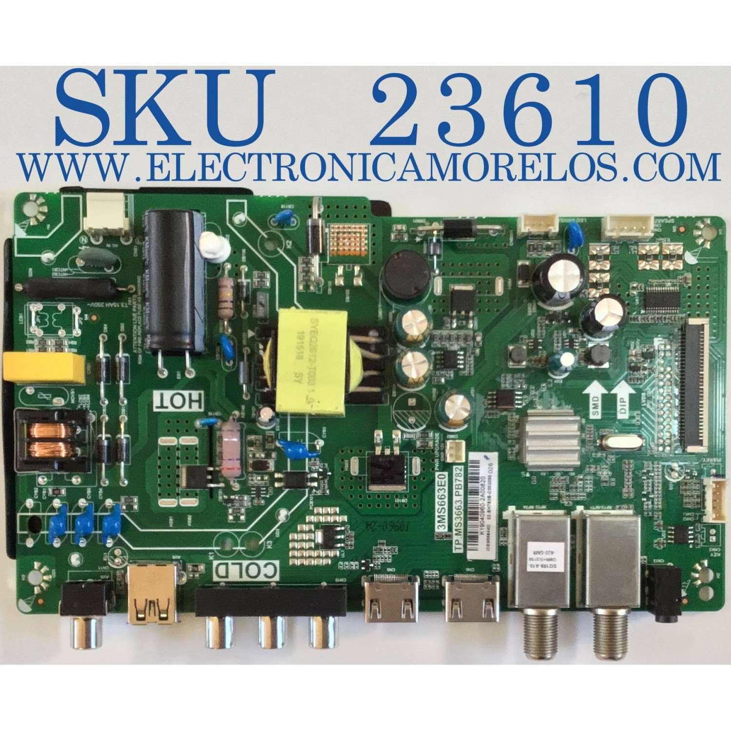 MAIN FUENTE PARA TV PANAVOX / J18124396 / TP.MS3663.PB782 / 02-SH763B-C189000 / 3MS663E0 /  32D1200 /  ESTA TARJETA ES CHINA Y ES UTILIZADA EN DIFERENTES MARCAS Y MODELOS / ENTRAR A DESCRIPCIÓN DEL PRODUCTO
