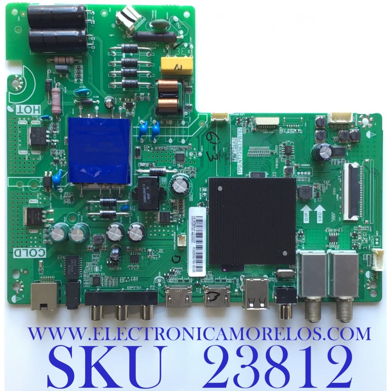 MAIN FUENTE PARA TV OLIMPO / NUMERO DE PARTE SVS725TC02-MA200CK / 3NT725A2 / TPD.NT72563.PB782  / V8-NT563LA-LF1V224 / MIDE958276D-00186 / ESTA TARJETA ES CHINA Y ES UTILIZADA EN DIFERENTES MARCAS Y MODELOS / ENTRAR A DESCRIPCIÓN DEL PRODUCTO