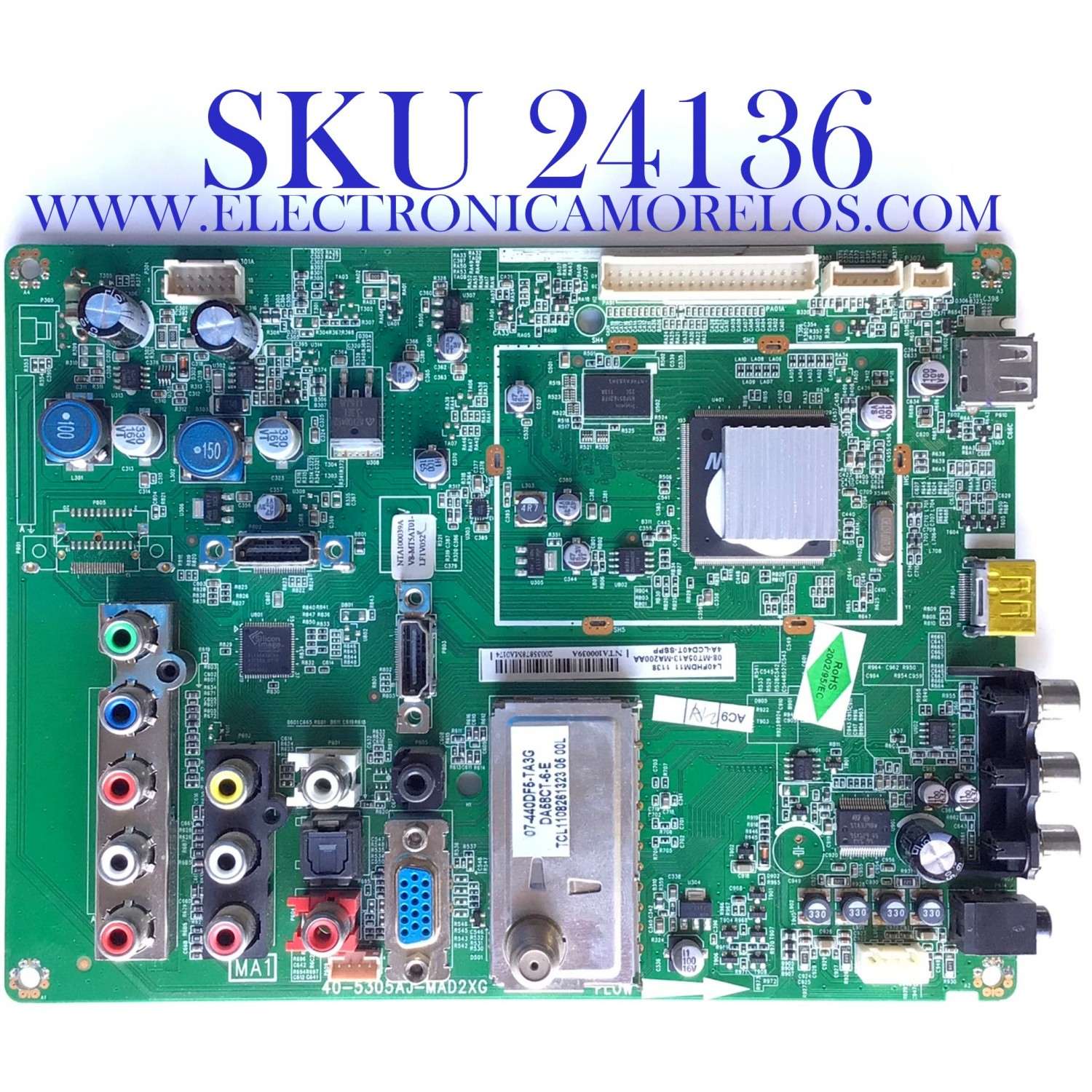 MAIN PARA TV TCL / NUMERO DE PARTE  08-MT05A13-MA200AA / 40-5305AJ-MAD2XG / 4A-LCD40T-SSPP / NTA100039A / V8-MT5AT01-LF1V052 / PANEL LTA400HM05 / MODELO L40FHDM11