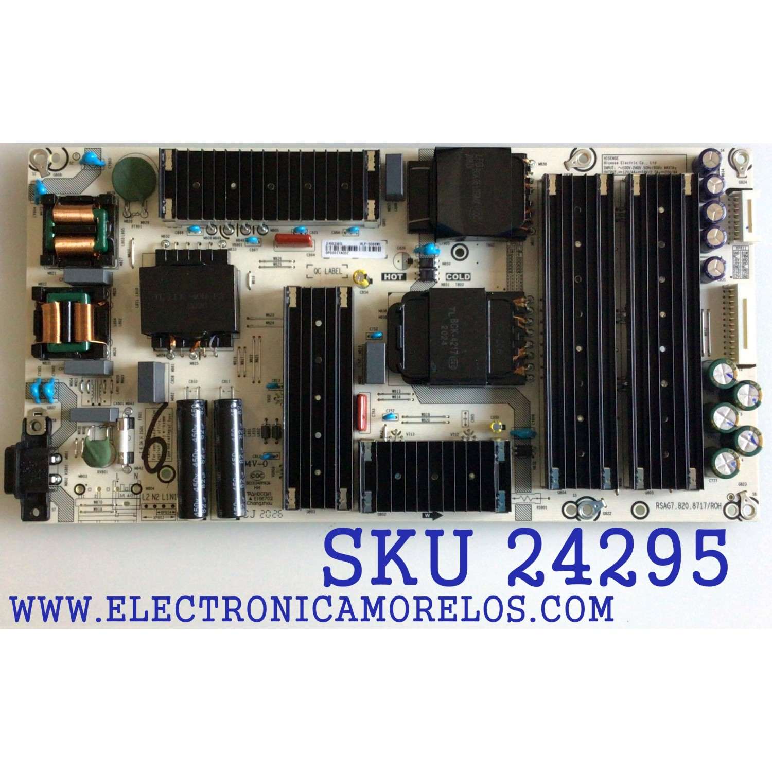 FUENTE DE PODER PARA TV HISENSE / NUMERO DE PARTE 248380 / RSAG7.820.8717/ROH / HLP-5066WE / CQC13134095636 / E166702 / PANEL HD650V3U52-TDL3 / DISPLAY T650QVN07.5 / MODELO 65R8F5 / 65R8F / 65H8F