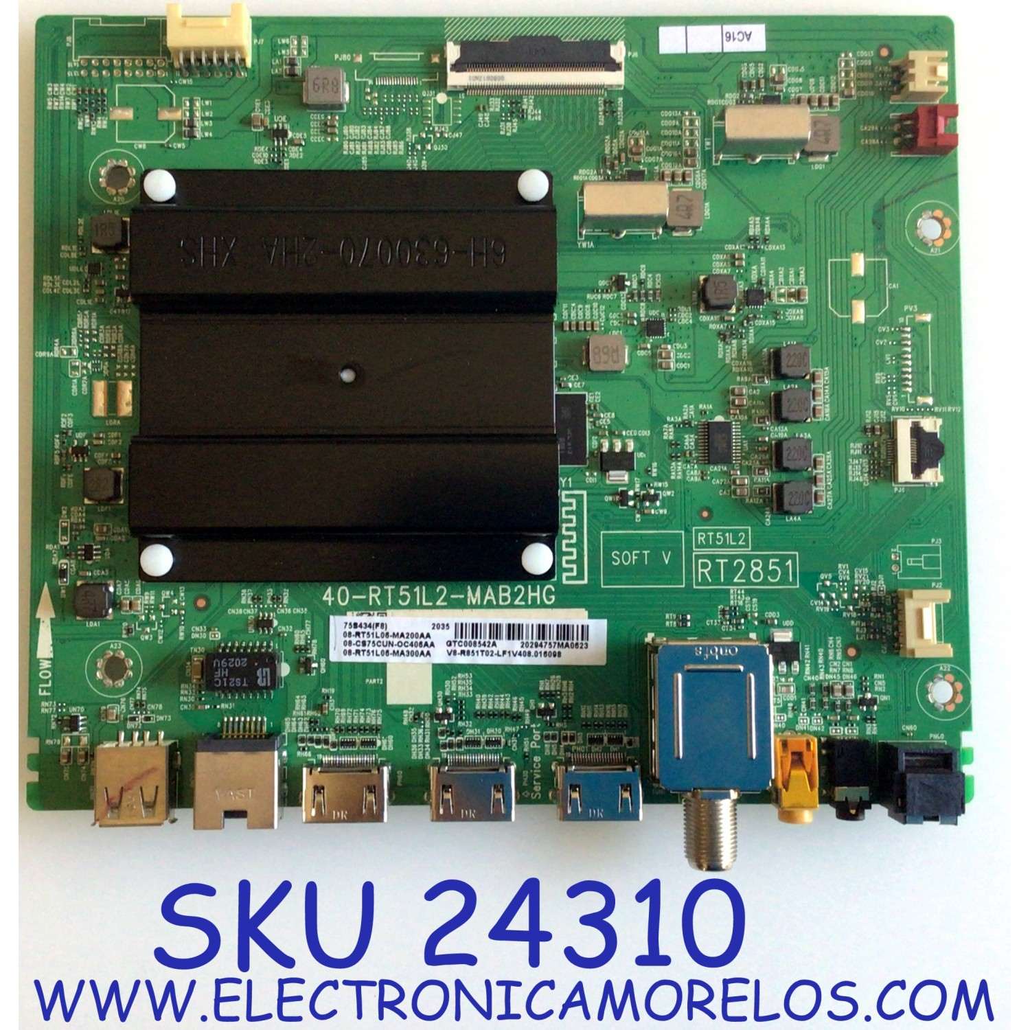 MAIN PARA TV TCL / NUMERO DE PARTE 08-CS75CUN-OC406AA / 40-RT51L2-MAB2HG / 08-RT51L08-MA200AA / 08-RT51L08-MA300AA / V8-R851T02-LF1V408 / V8-R851T02-LF1V408.016098 / RT51L2 / RT2851 / PANEL LVU750NDEL / NUMERO DE DISPLAY ST 7461D01-A / MODELO 75S434