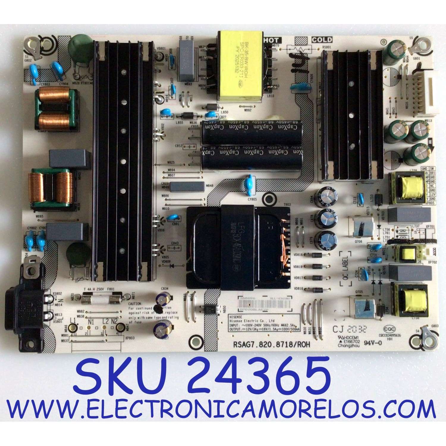 FUENTE DE PODER PARA TV HISENSE / ONN·ROKU TV / NUMERO DE PARTE 268696 / RSAG7.820.8718/ROH / HLL-4365WU / CQC13134095636 / PANEL HD650Y1U71-T0L3\S0\GM\ROH / MODELOS 100021261 / 65R6E4