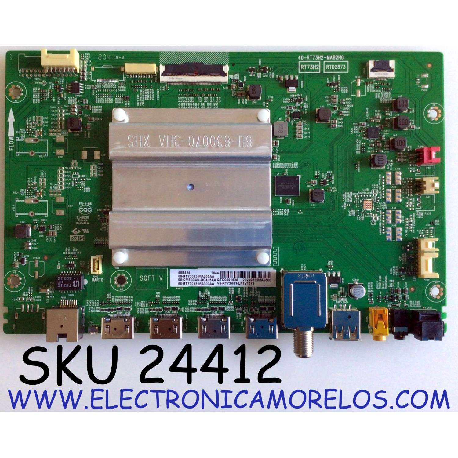 MAIN PARA TV TCL / NUMERO DE PARTE 08-CM50CUN-OC406AA / 40-RT73H2-MAB2HG / V8-RT73K01-LF1V1679 / RT73H2 / RTD2873 / 08-RT73013-MA200AA / 08-RT73013-MA300AA / PANEL'S LVU500NDJL / LVU500NDL / MODELO 50S535