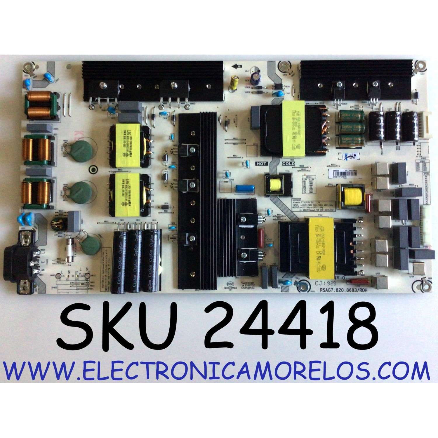 FUENTE DE PODER PARA TV HISENSE / NUMERO DE PARTE 246033 / RSAG7.820.8683/ROH / HLL-8683WB / CQC13134095636 / E166702 / PANEL HD750S3U71-L3B2\S0\GM\ROH 246789 / MODELOS 75R6E1 / 75R6E2