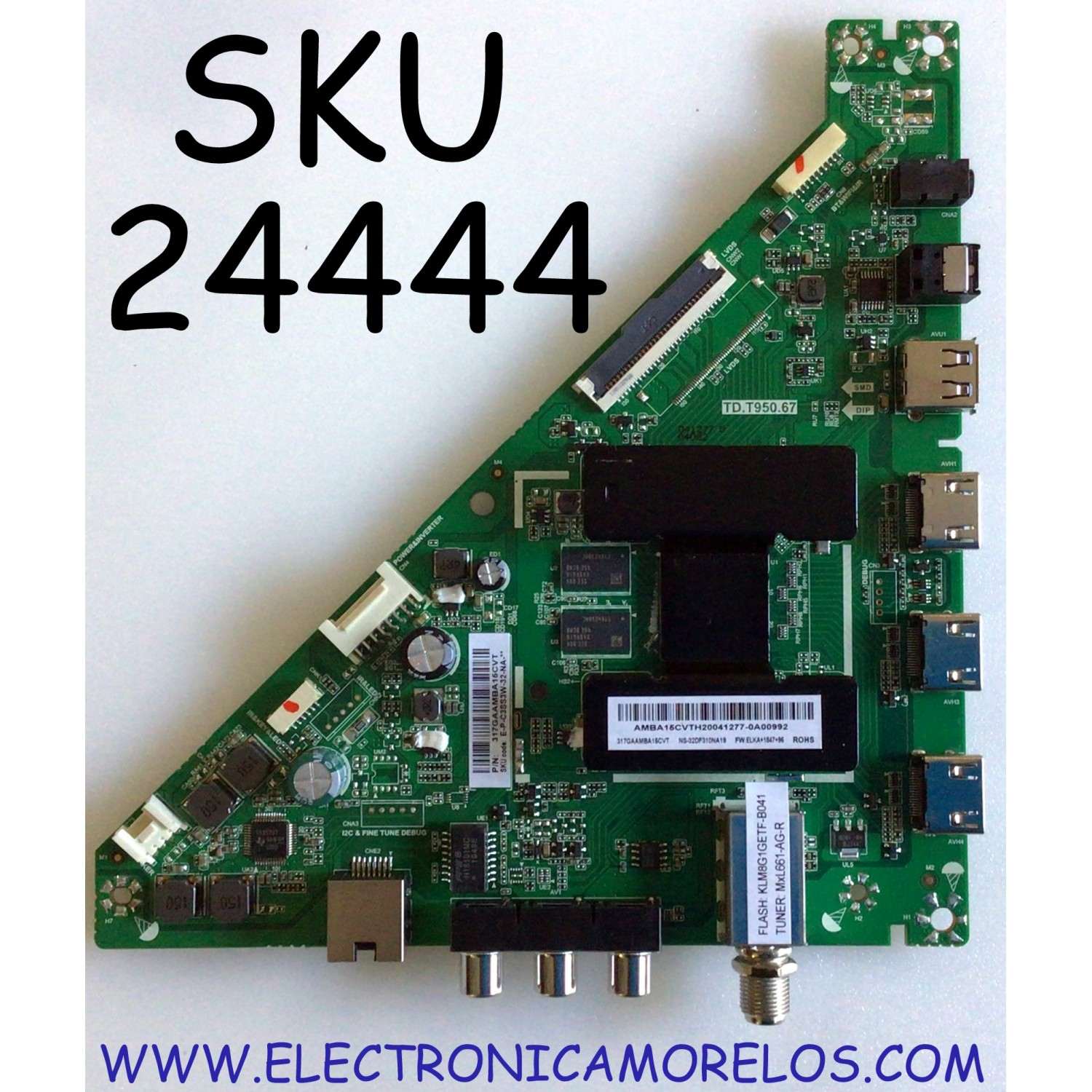 MAIN PARA TV INSIGNIA / NUMERO DE PARTE / TD.T950.67 / AMBA15CVTH20041277-0A00992 / FW:ELKA+1847+96 / E-P-C3SS3W-32-NA / H20041277-0A06723 / PANEL TPT320B5-H1F01.D REV:S02BG / MODELO NS-32DF310NA19