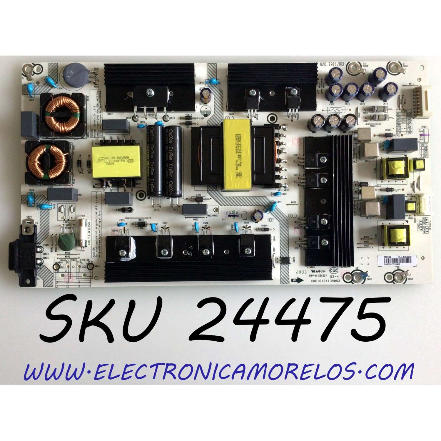 FUENTE DE PODER PARA TV HISENSE 4K SMART ANDROID TV / NUMERO DE PARTE 250339 / RSAG7.820.7911/ROH / HLL-5465WC / CQC16134139053 / E56327 / PANEL HD650V1U72-T0L1\WG\S0\GM\ROH / MODELOS 65H6510G / 65R7050E1