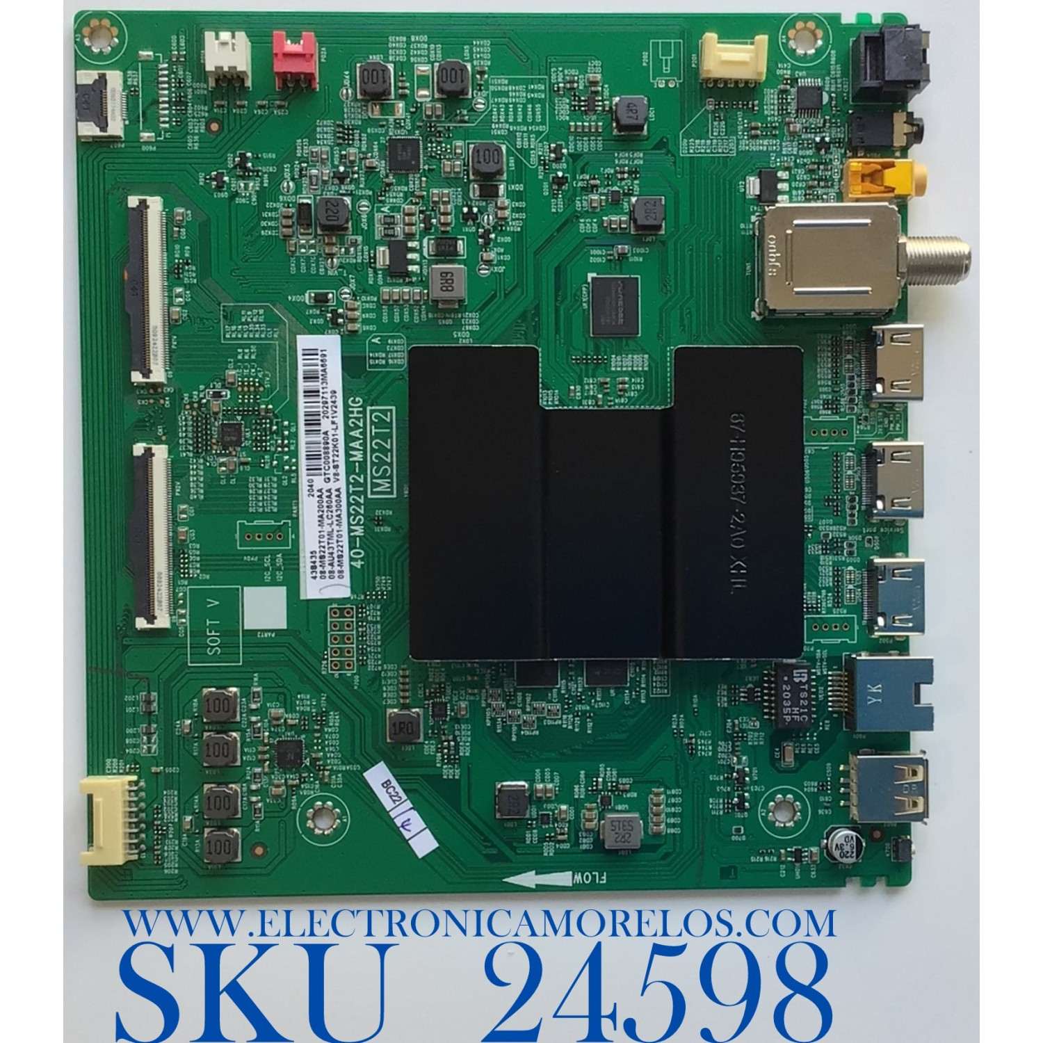 MAIN PARA TV TCL ROKU SMART TV / NUMERO DE PARTE 08-AU43TML-LC260AA / 40-MS22T2-MAA2HG / MS22T2 / V8-ST22K01-LF1V2439 / 08-MS22T01-MA200AA / 08-MS22T01-MA300AA / PANEL LVU430NDEL / DISPLAY T430QVN03.0 / MODELO 43S435 / 43S431 
